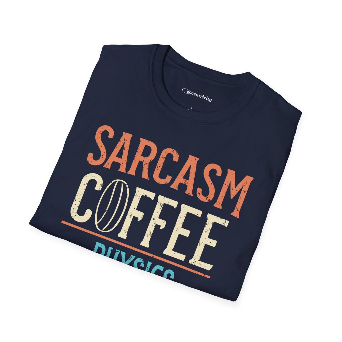 " Sarcasm Coffee Physics Repeat" Premium Physics Shirt