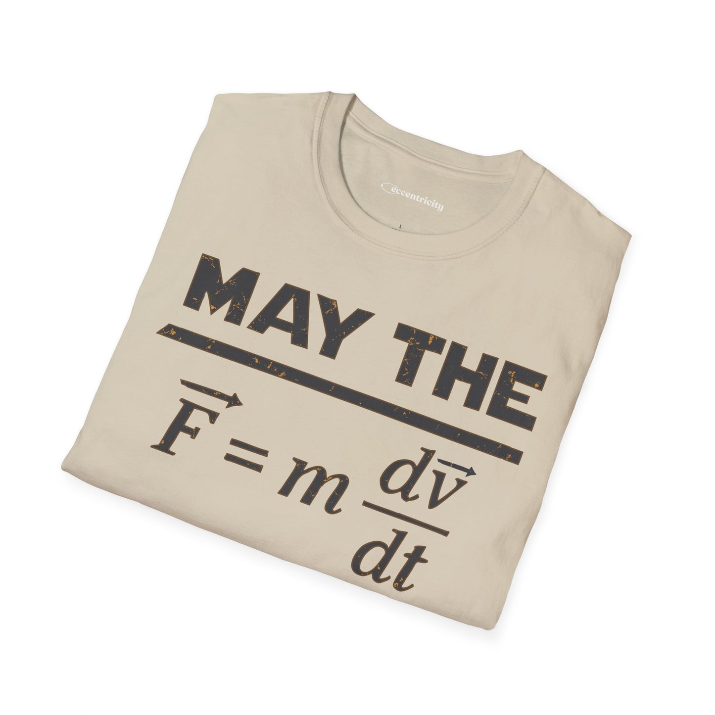 "May The Force Be With You" - Premium Physics Shirt