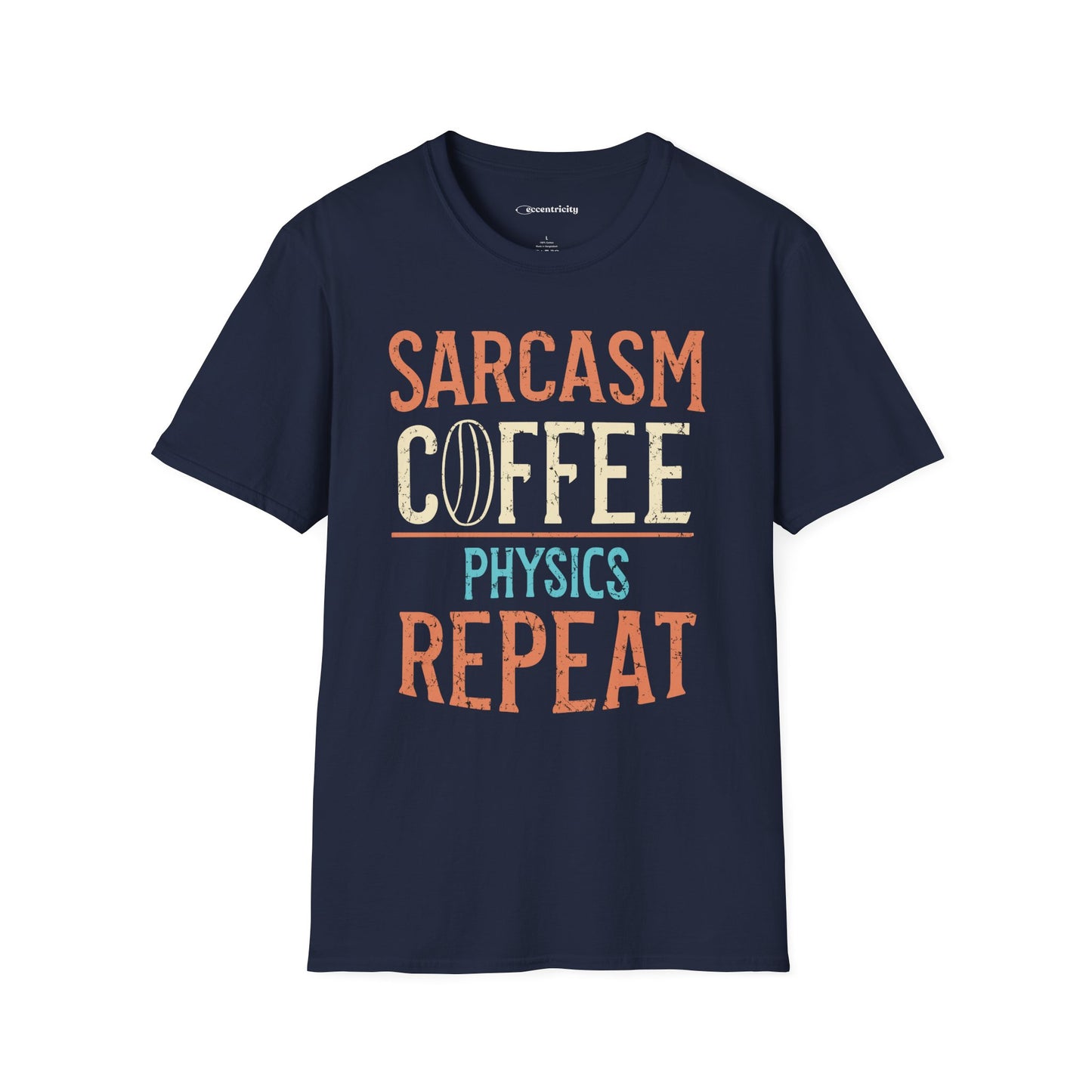 " Sarcasm Coffee Physics Repeat" Premium Physics Shirt