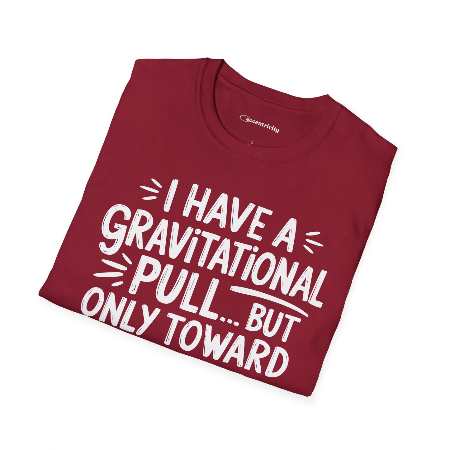 "Gravitational Pull Toward FOOD" - Physics T-shirt; The Ultimate Tee for Physicists🧪⚡