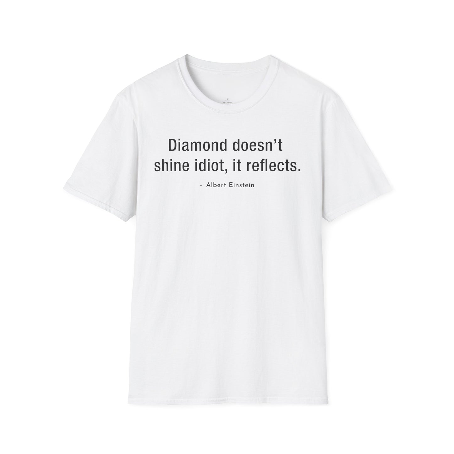"Diamond doesn't shine Idiot" Premium Physics Shirt