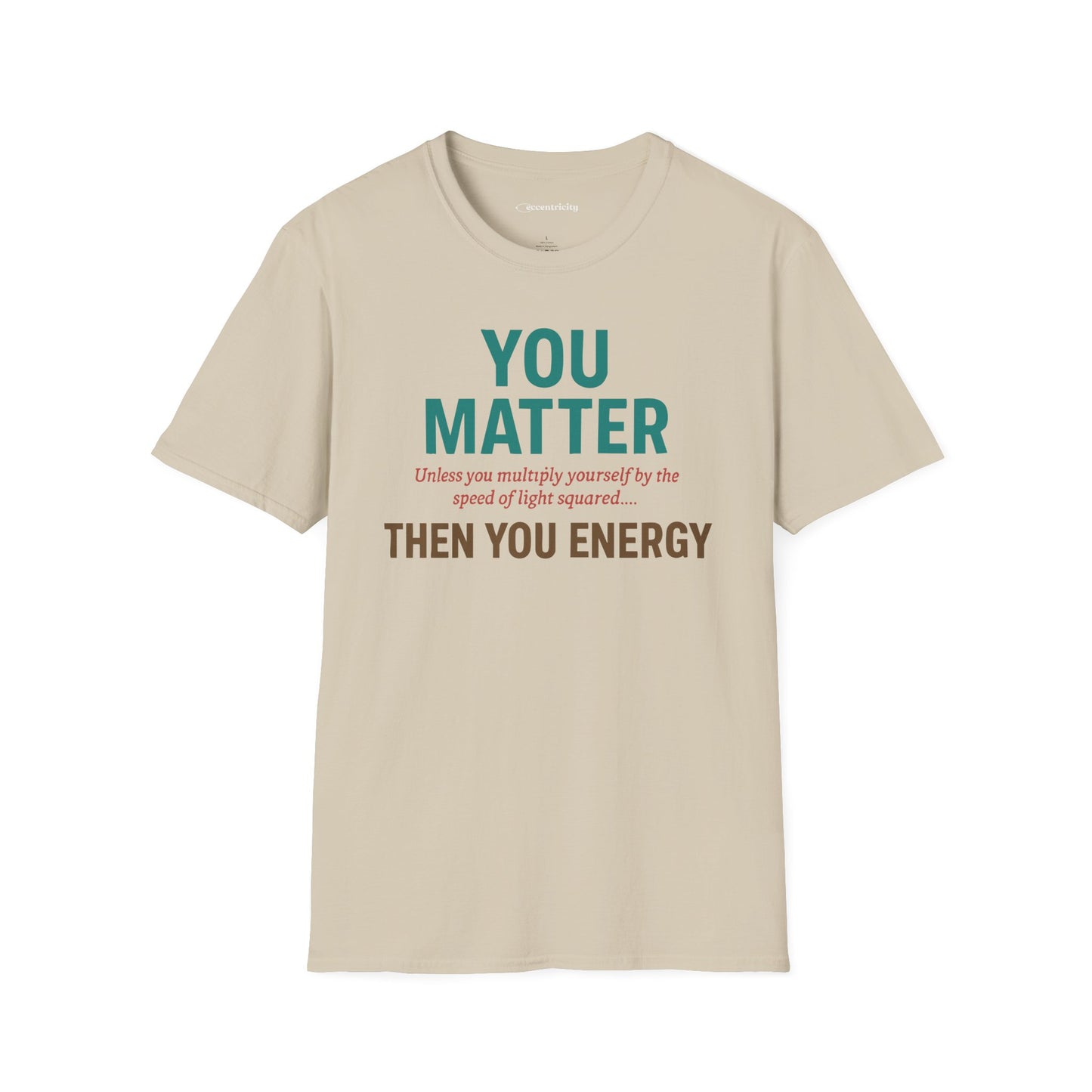 "You Matter Unless..." - Premium Physics Shirt