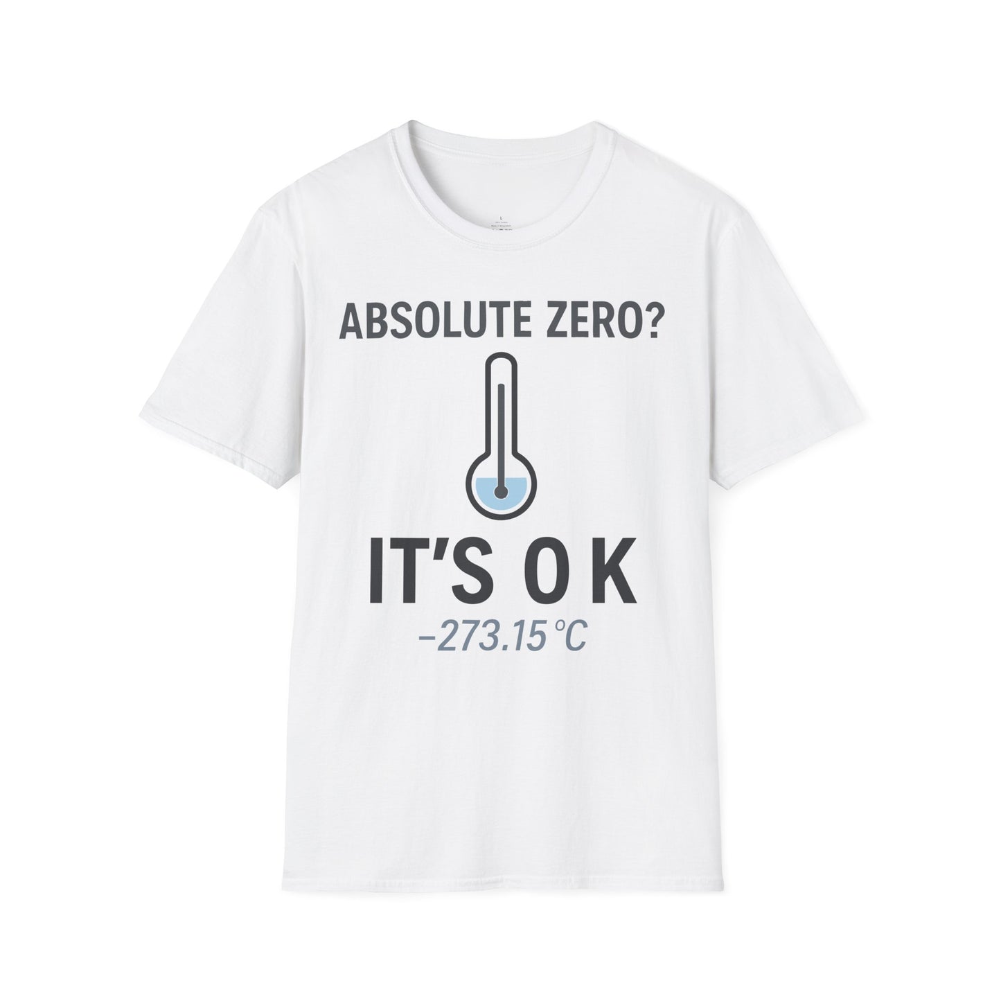 "Absolute Zero? It's 0K" - Premium Physics Shirt