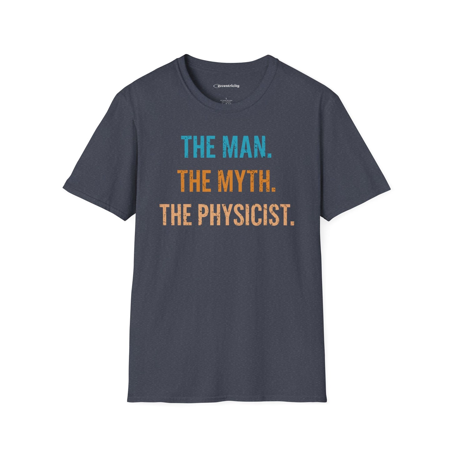 "The Man, The Myth, The Physicist" Premium Physics Shirt