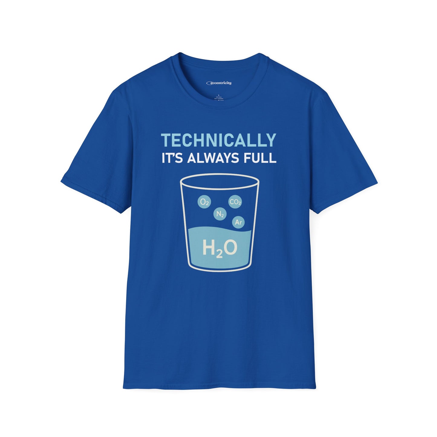 "Technically, it's always full" - Premium Science Shirt 🧪⚡