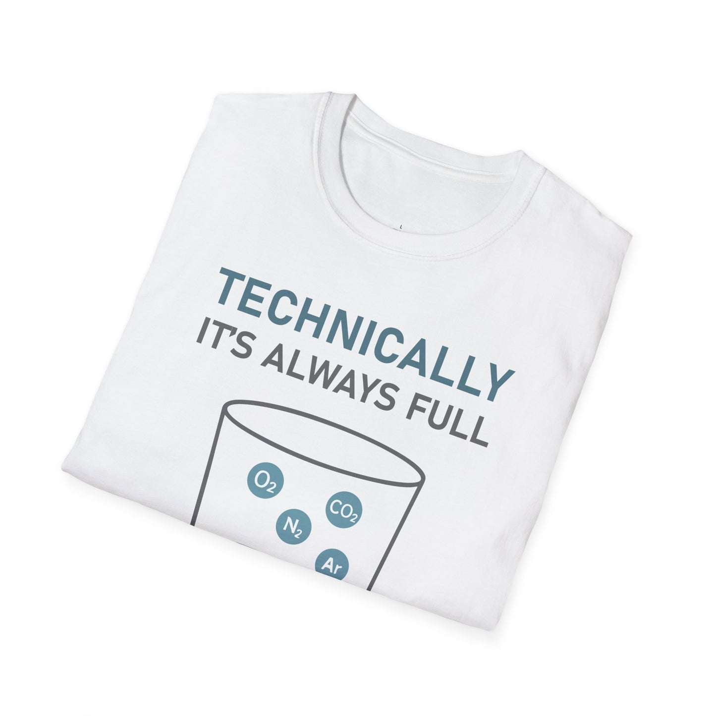 "Technically, it's always full" - Premium Science Shirt 🧪⚡