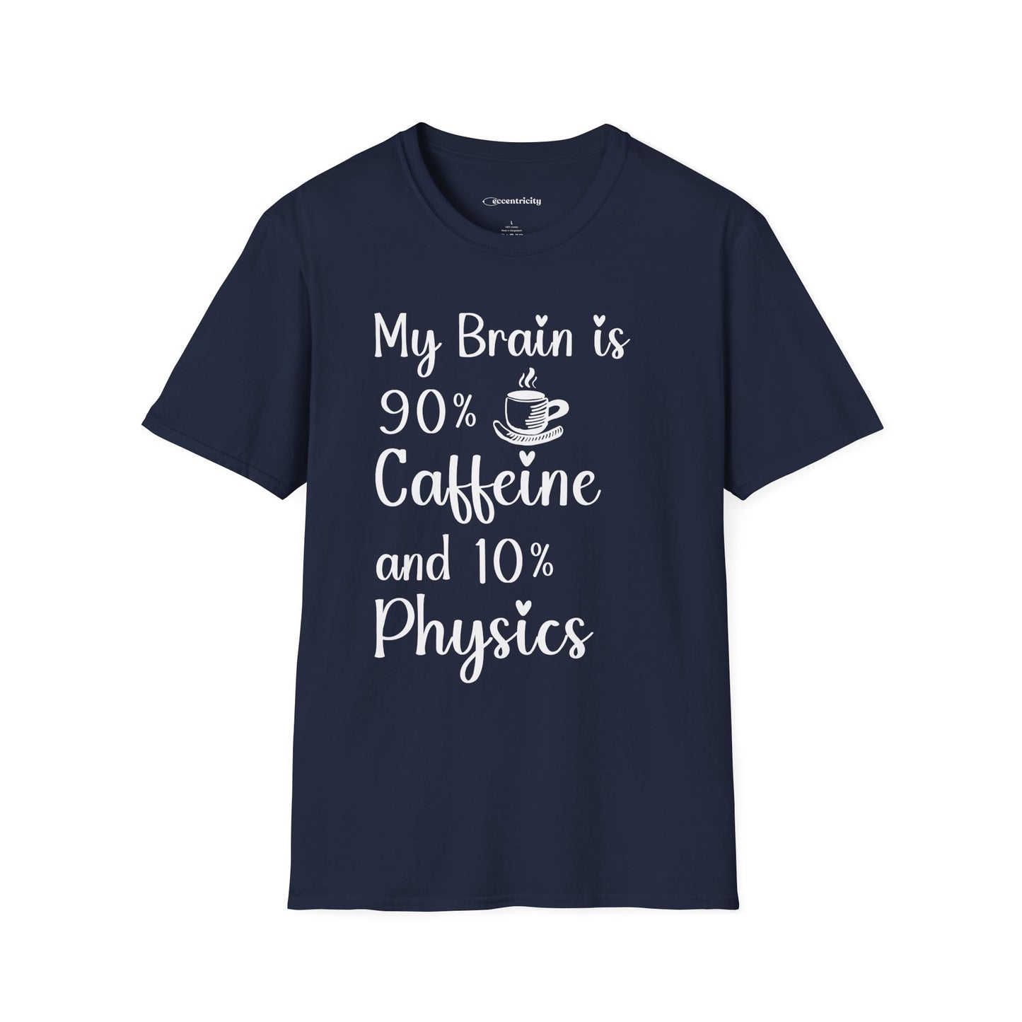 "My brain is 90% Coffee and 10% Physics" Premium Physics Shirt