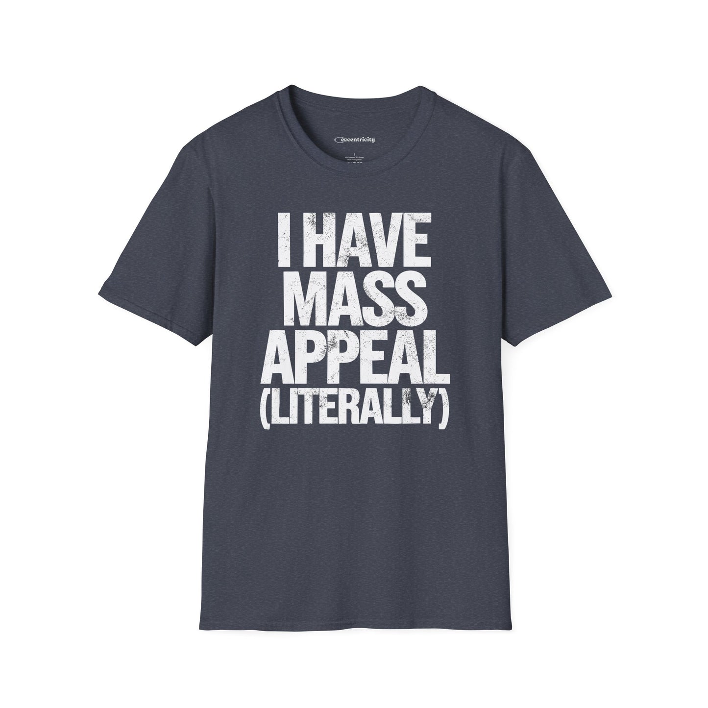"I have Mass Appeal 002" Premium Physics Shirt