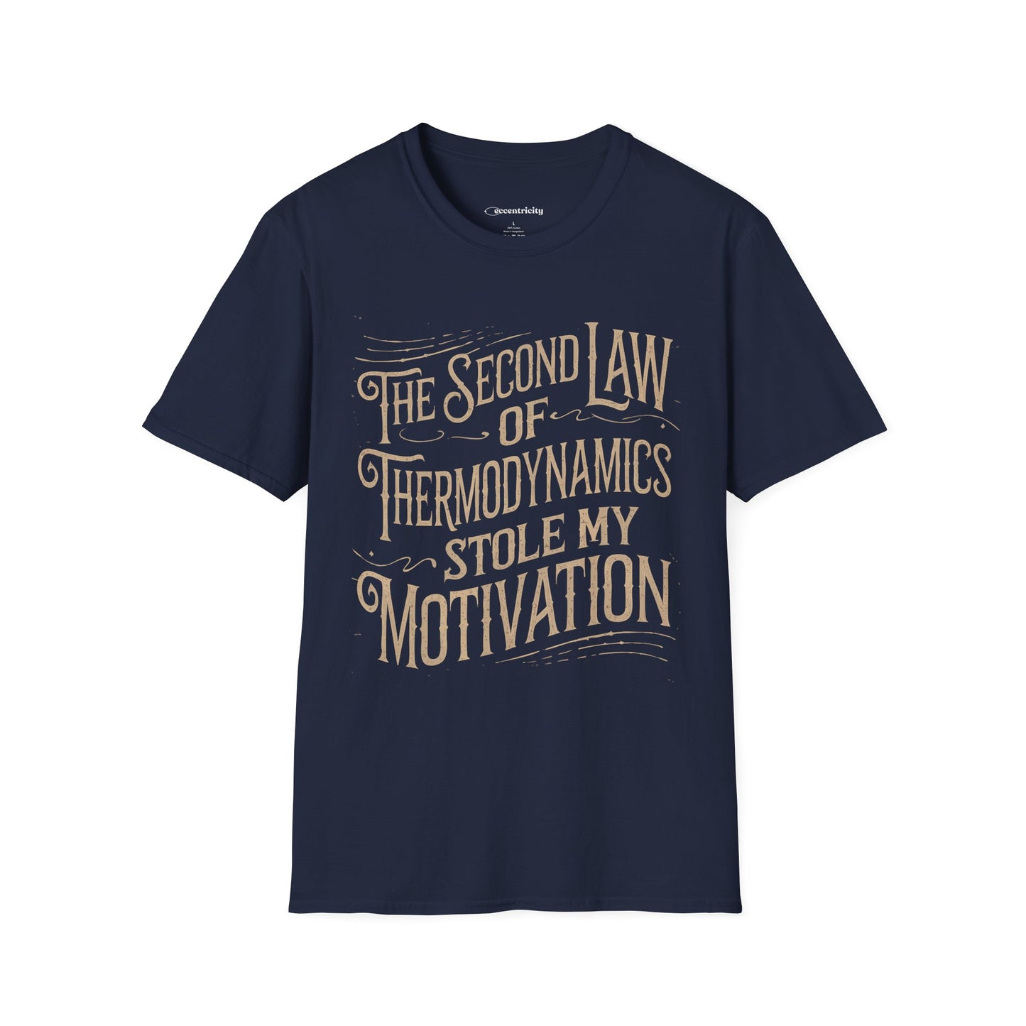 "The second law of Thermodynamics stole my Motivation" Premium Physics Shirt