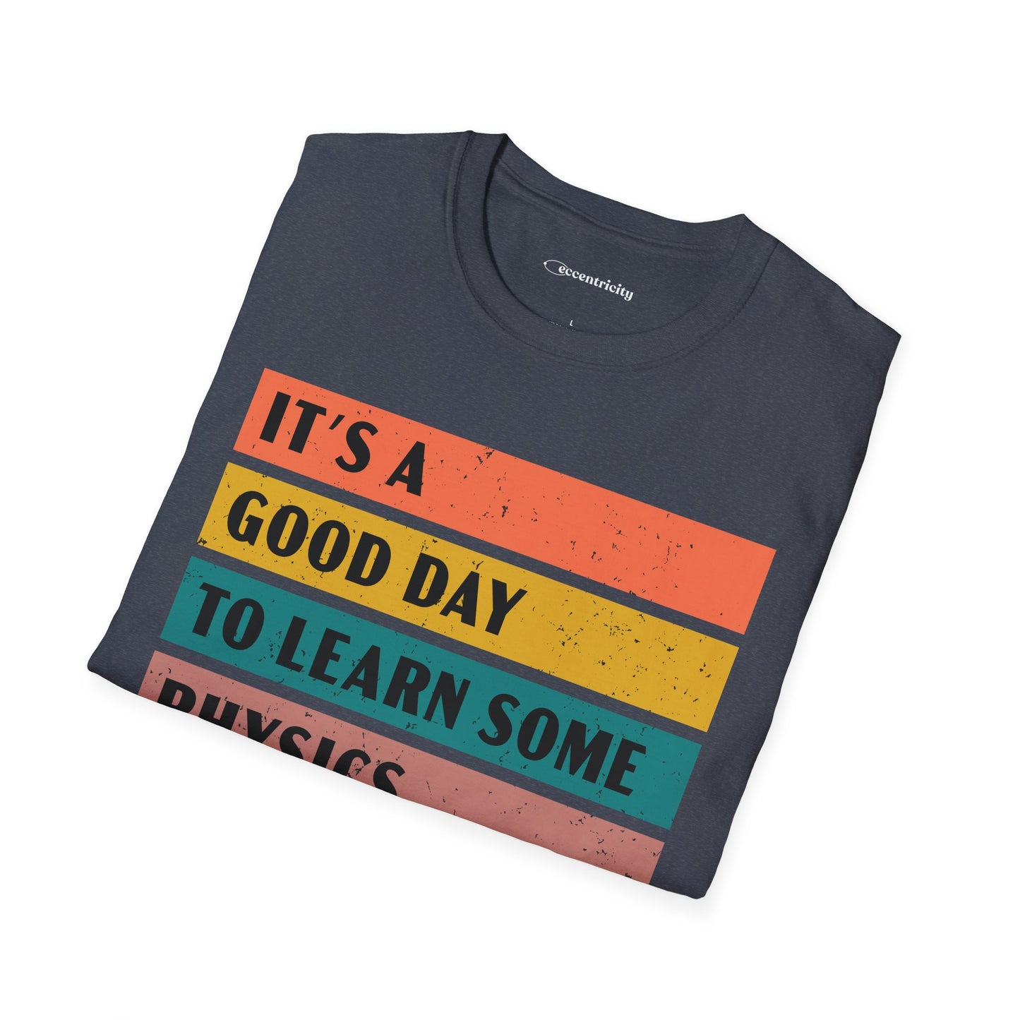 "It's a Good day to Learn some Physics" Premium Physics Shirt