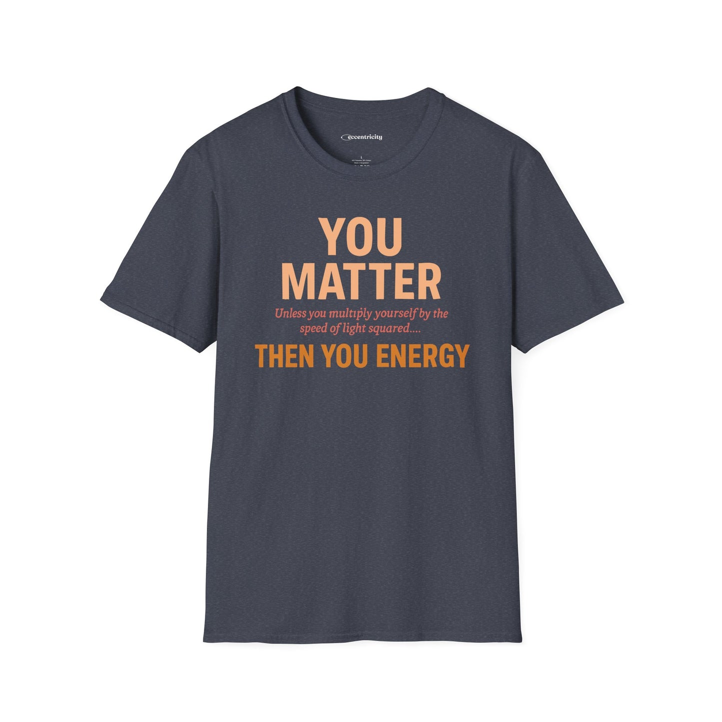 "You Matter Unless..." - Premium Physics Shirt