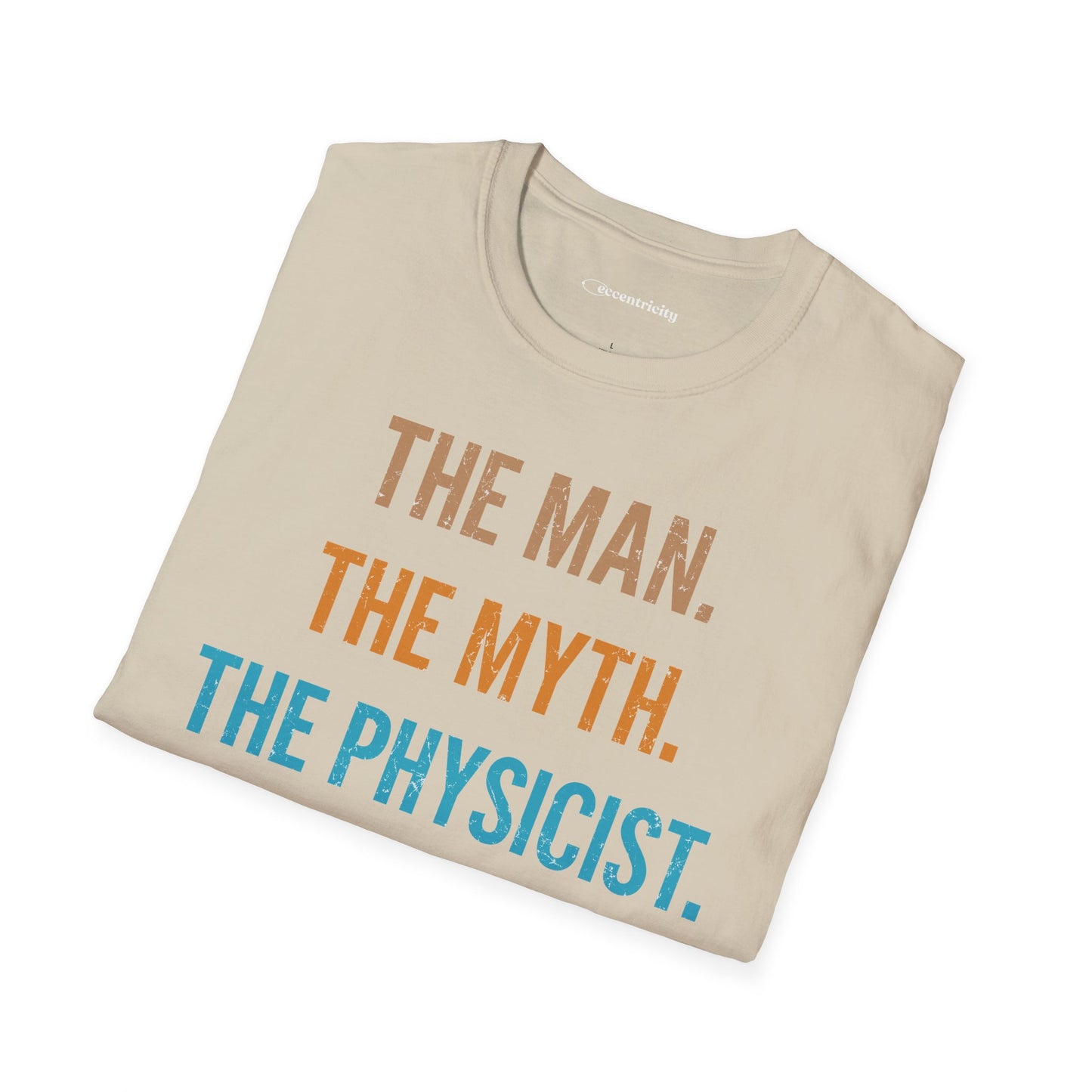 "The Man, The Myth, The Physicist" Premium Physics Shirt