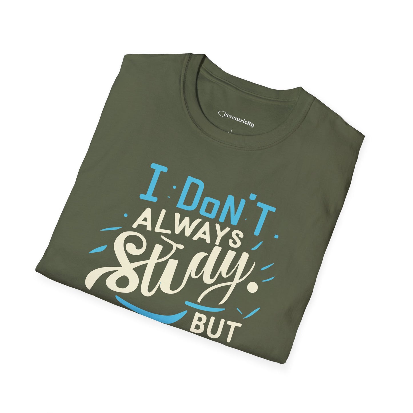 " I don't always study, when I do it's Physics" Premium Physics Shirt