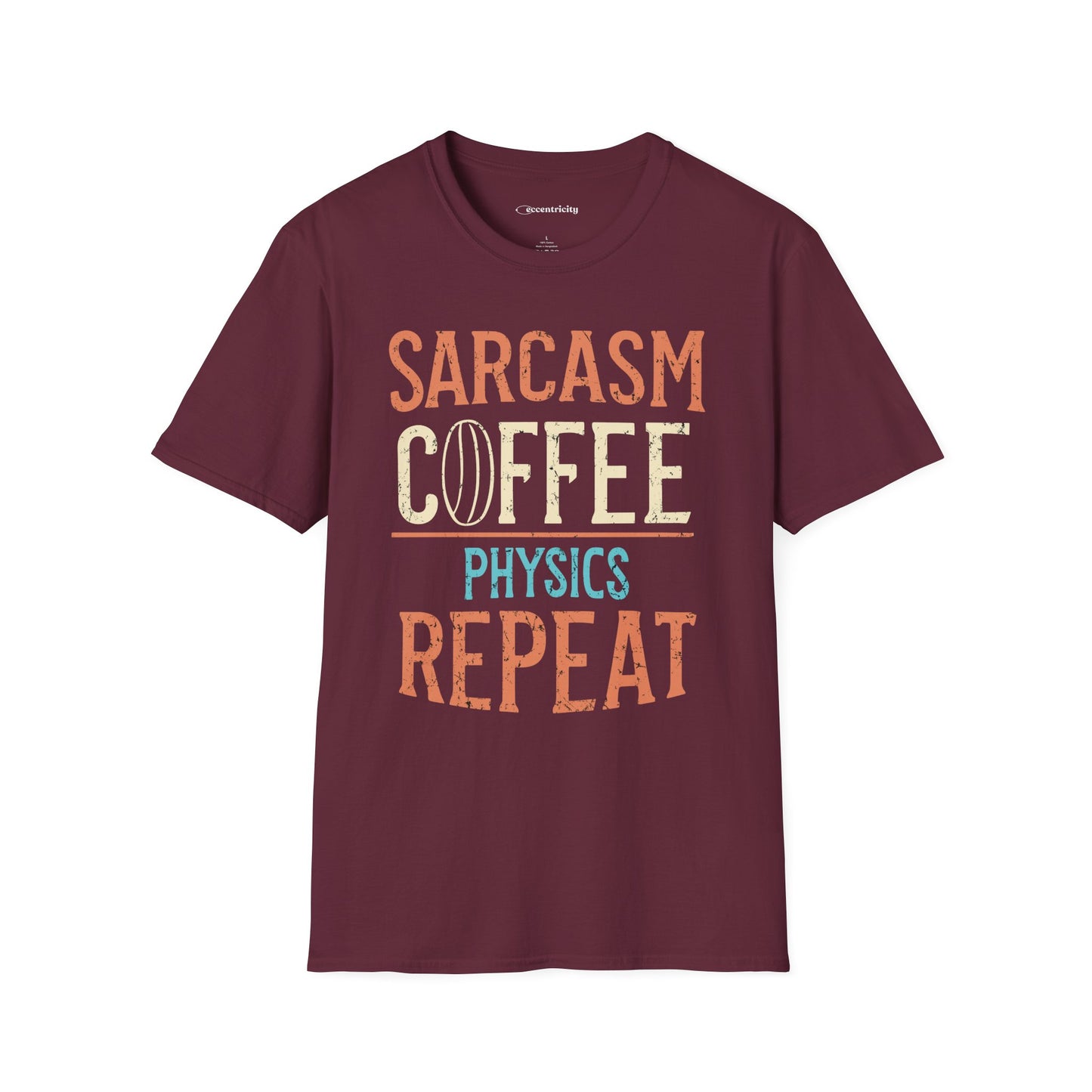 " Sarcasm Coffee Physics Repeat" Premium Physics Shirt