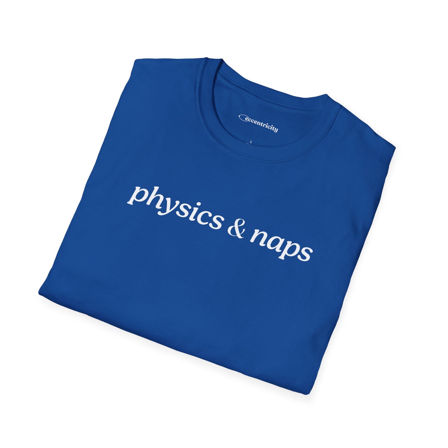 "Physics and Naps" - Premium Physics Shirt