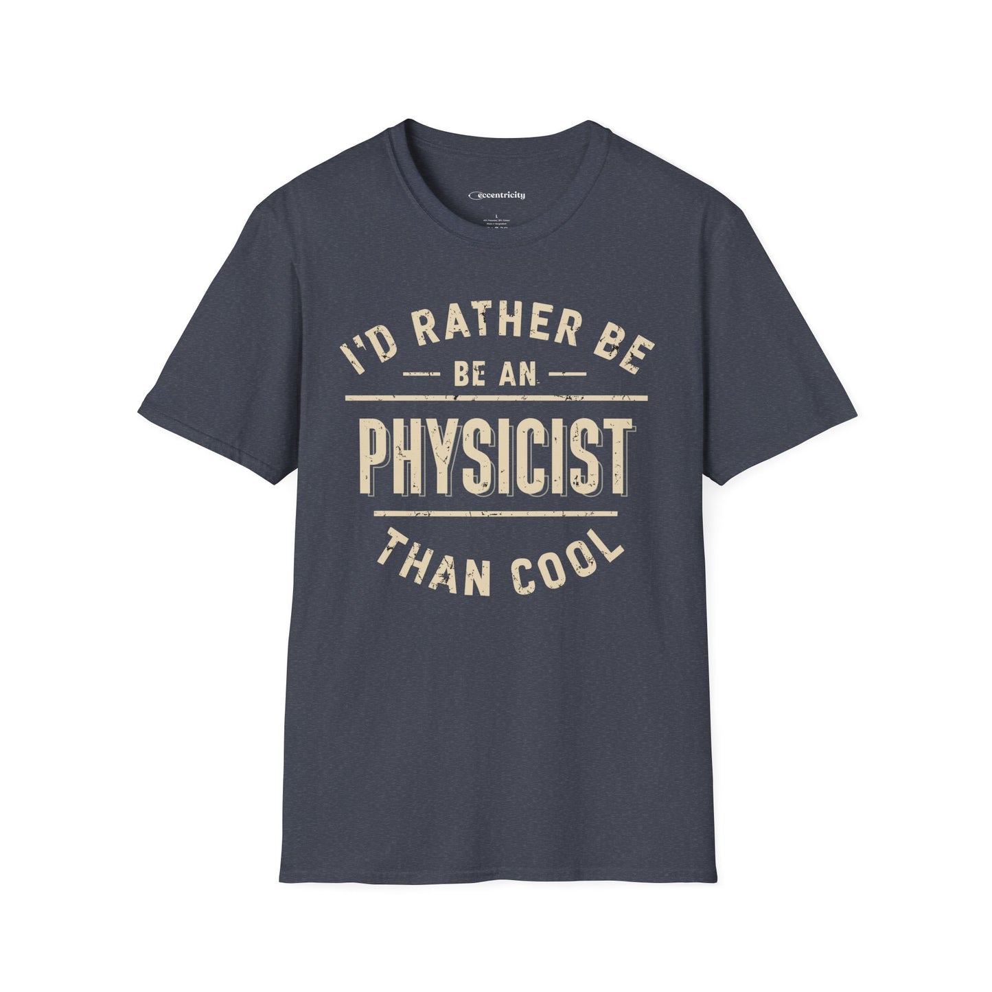 "I'd rather be a Physicist" Premium Physics Shirt