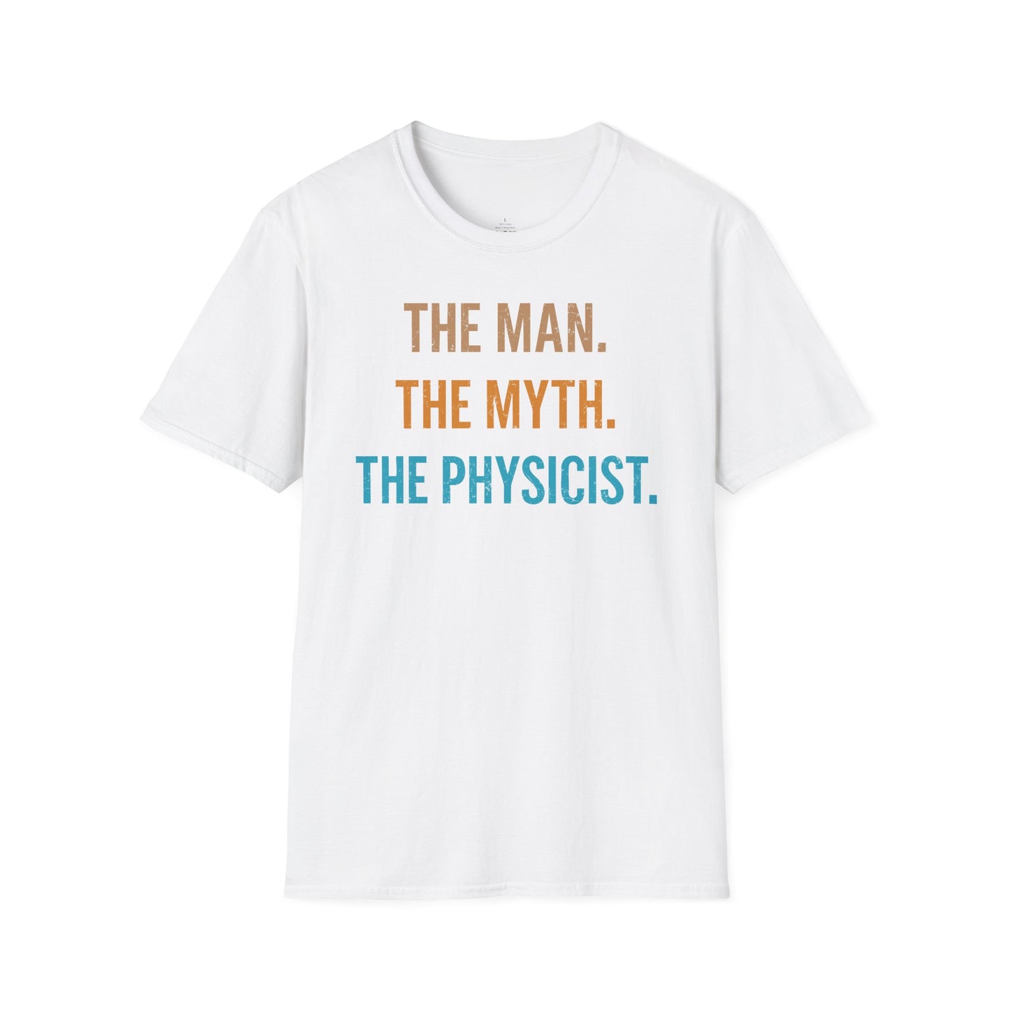 "The Man, The Myth, The Physicist" Premium Physics Shirt