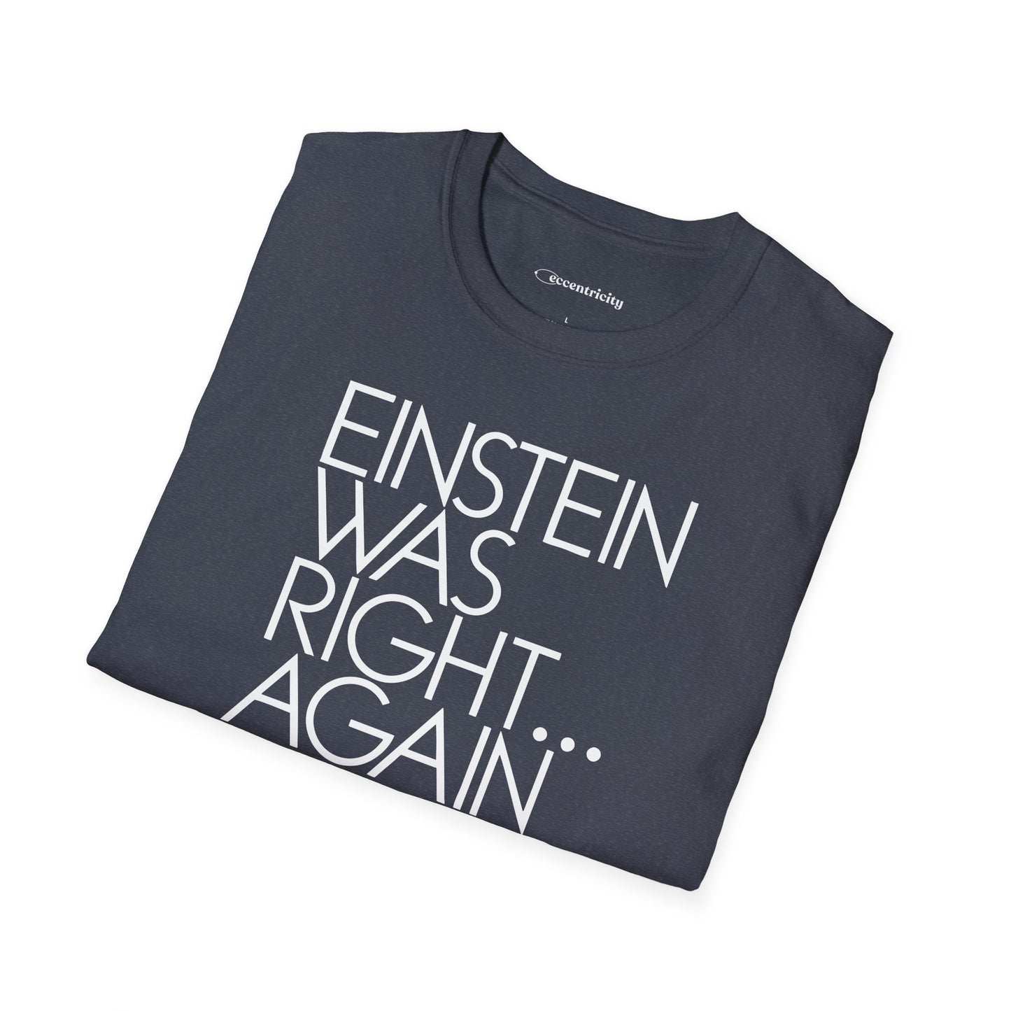 "Einstein Was Right" Premium Physics Shirt