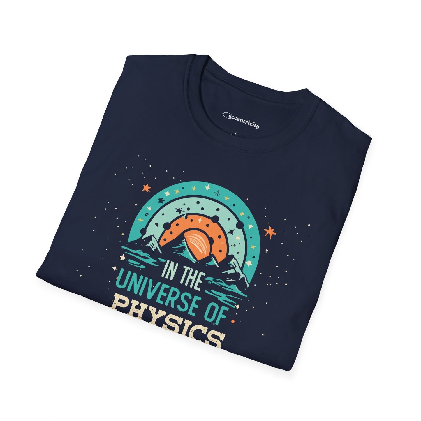 " In the Universe of Physics, I soar" Premium Physics Shirt