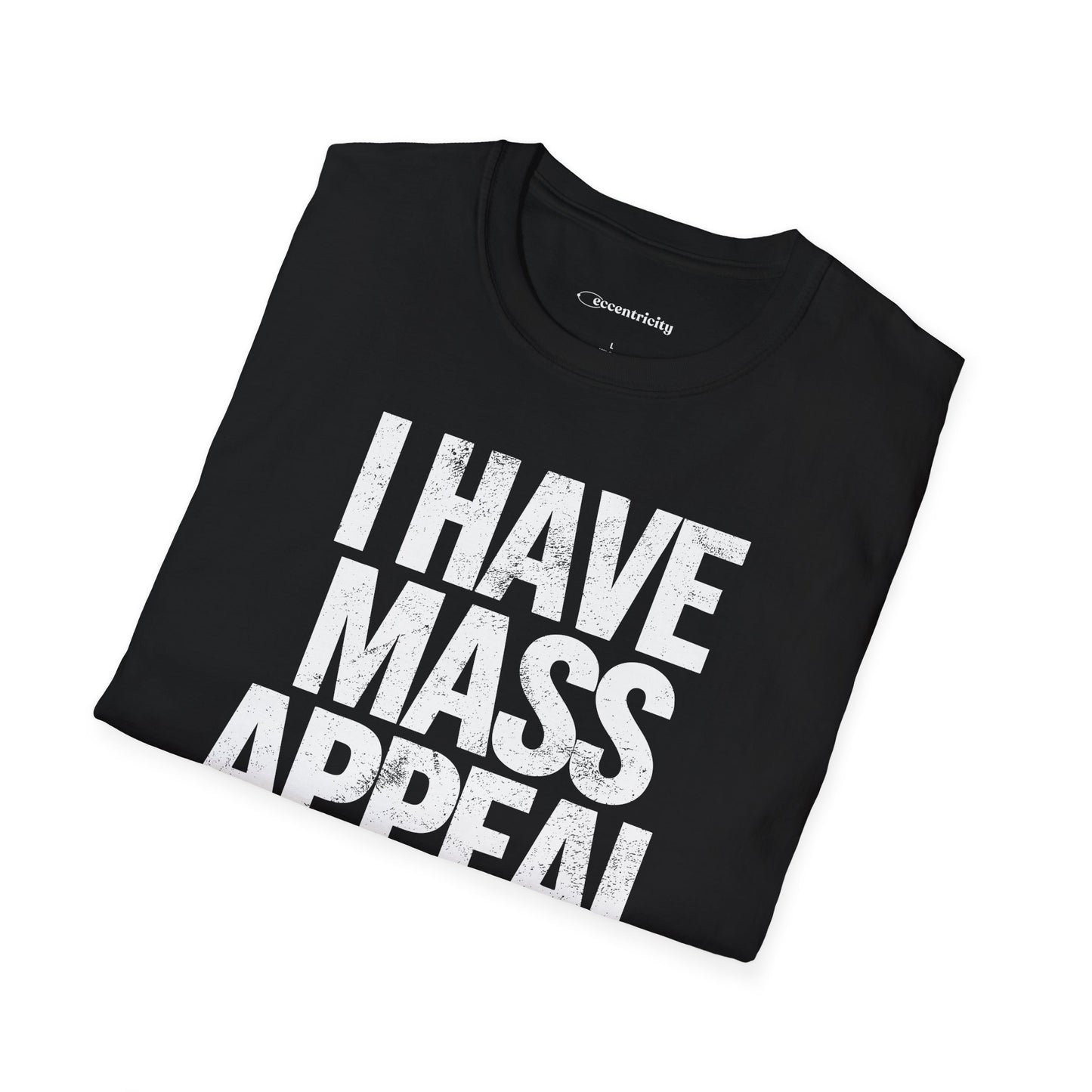 "I have Mass Appeal 002" Premium Physics Shirt
