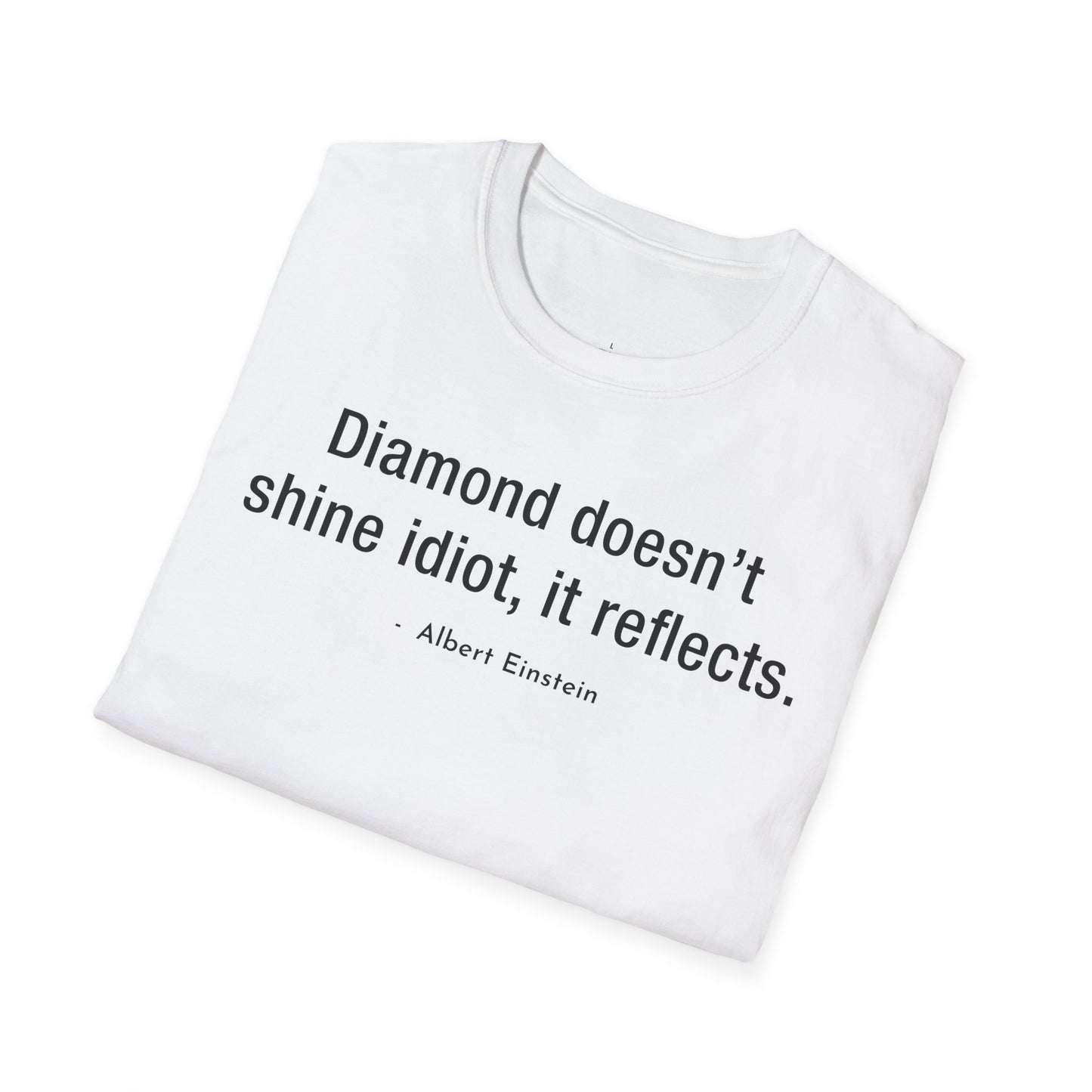"Diamond doesn't shine Idiot" Premium Physics Shirt