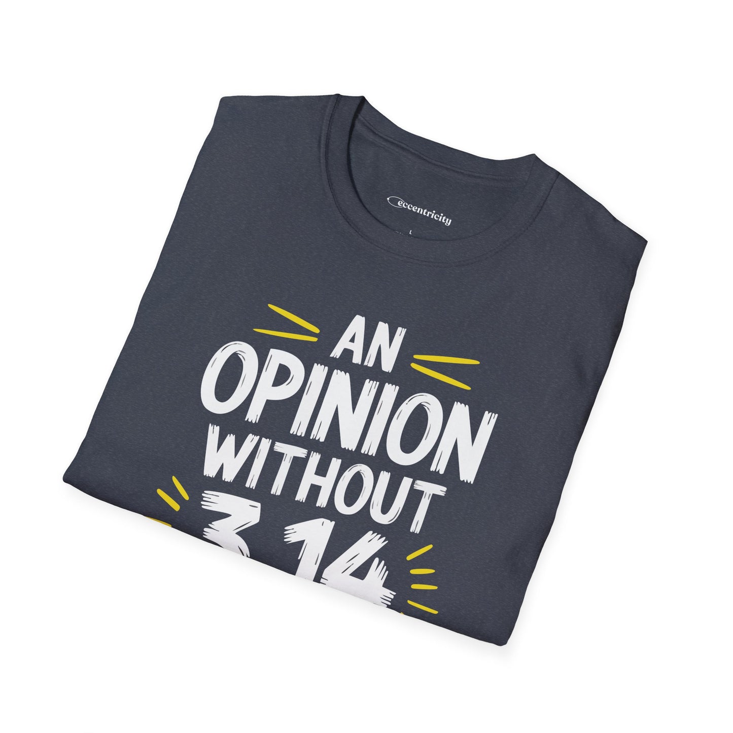 "An Opinion 3.14" Premium Physics Shirt