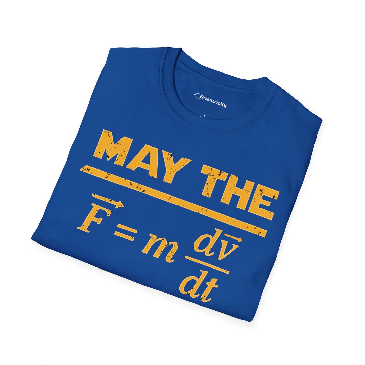 "May The Force Be With You" - Premium Physics Shirt