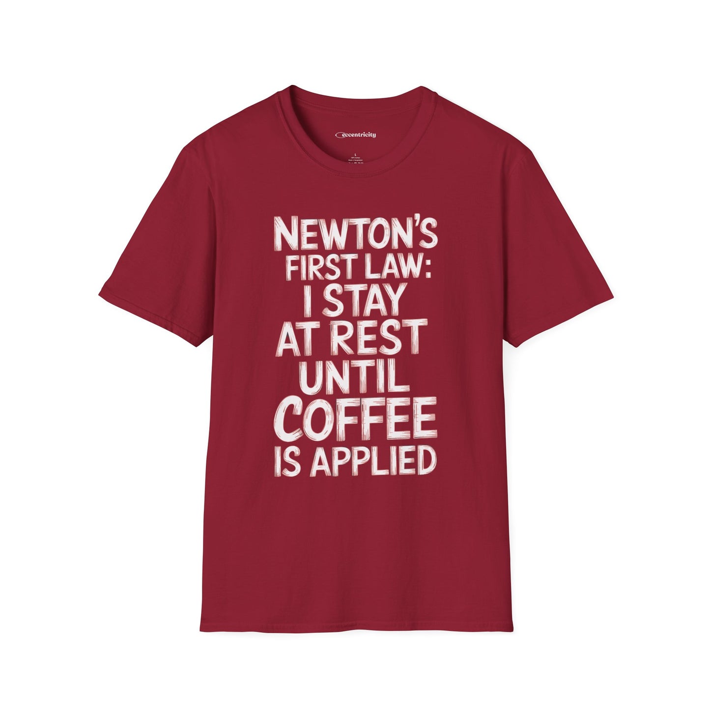 Newton's First Law : Until Coffee is Applied - Premium Physics Shirt