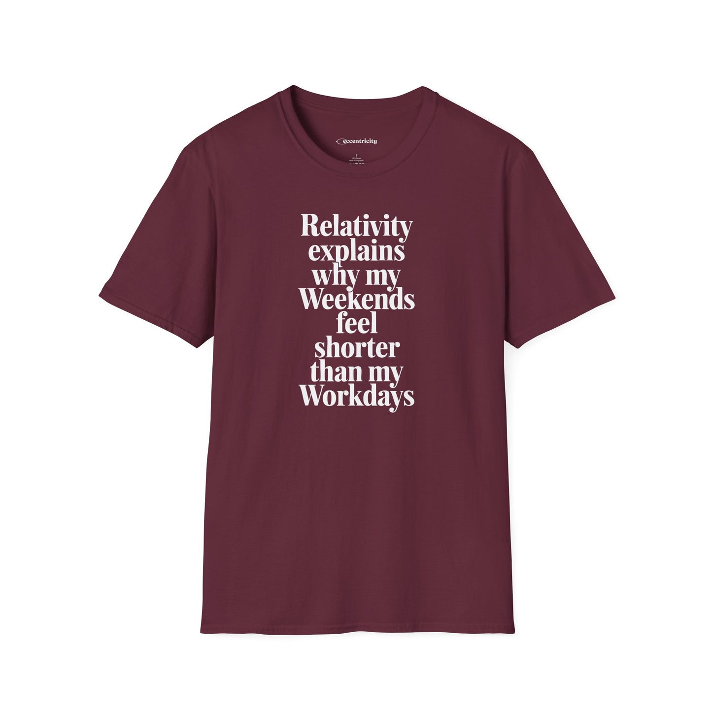"Relativity explains Weekend" Premium Physics Shirt
