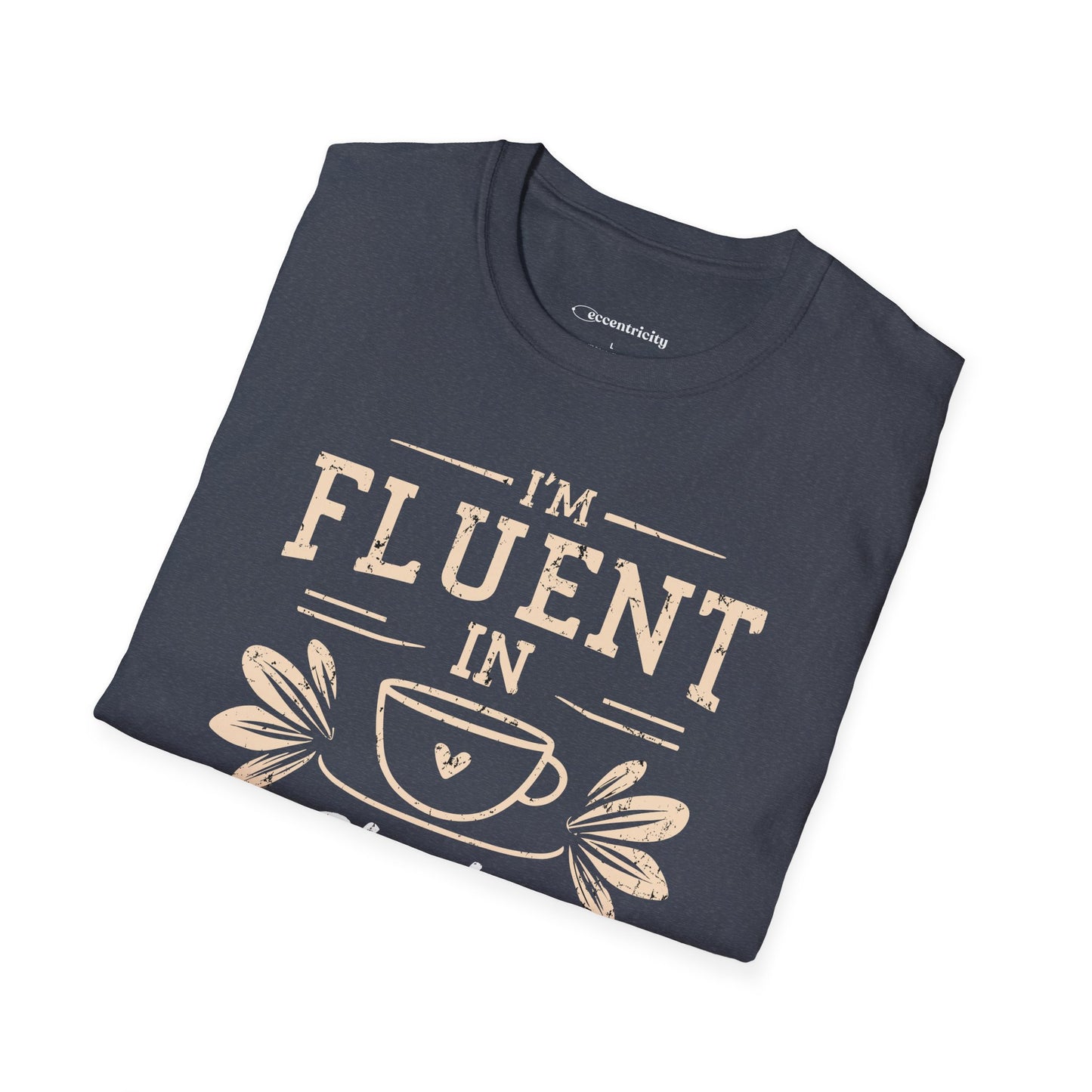 "I am Fluent in Physics and Lattes" textured Premium Physics Shirt