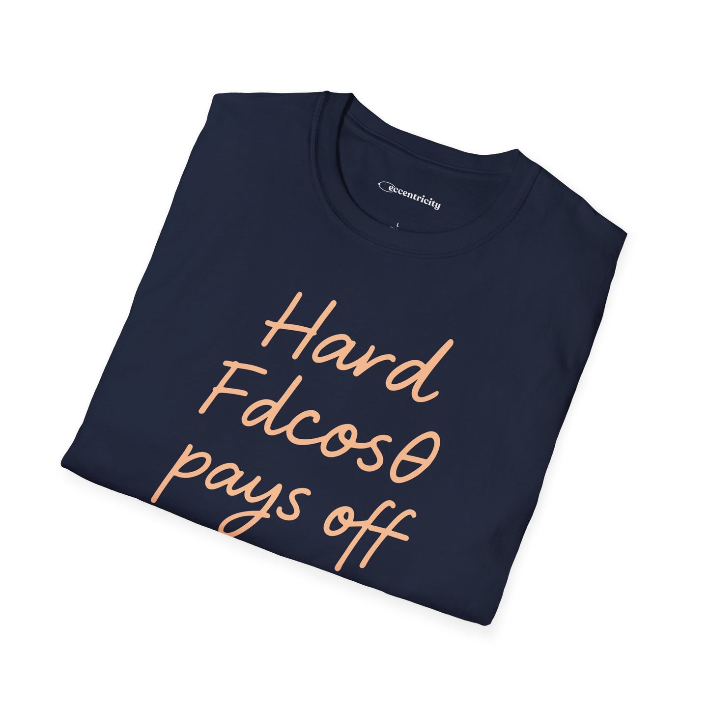"Hard Work (Fdcosθ) Pays off" - Premium Physics Tee