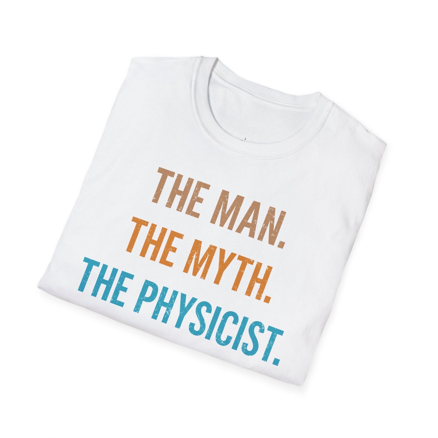 "The Man, The Myth, The Physicist" Premium Physics Shirt