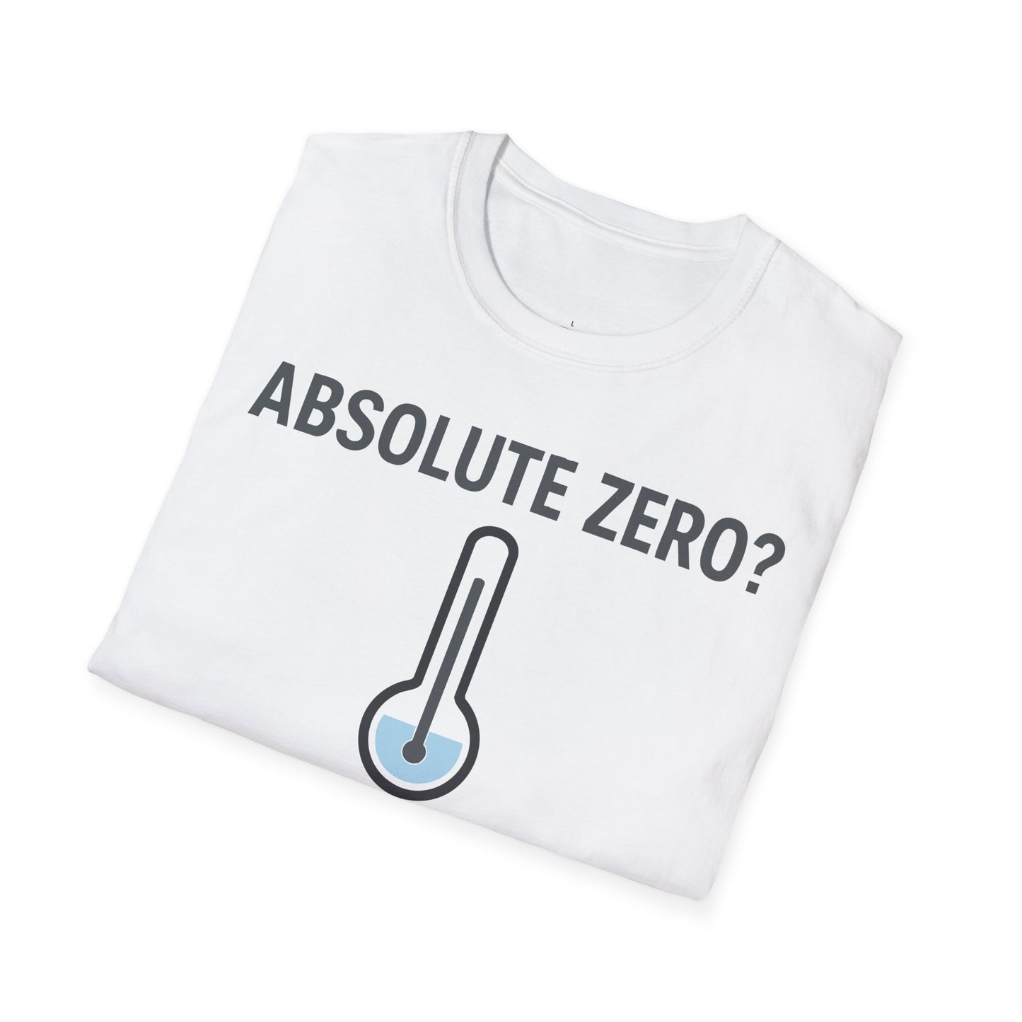 "Absolute Zero? It's 0K" - Premium Physics Shirt