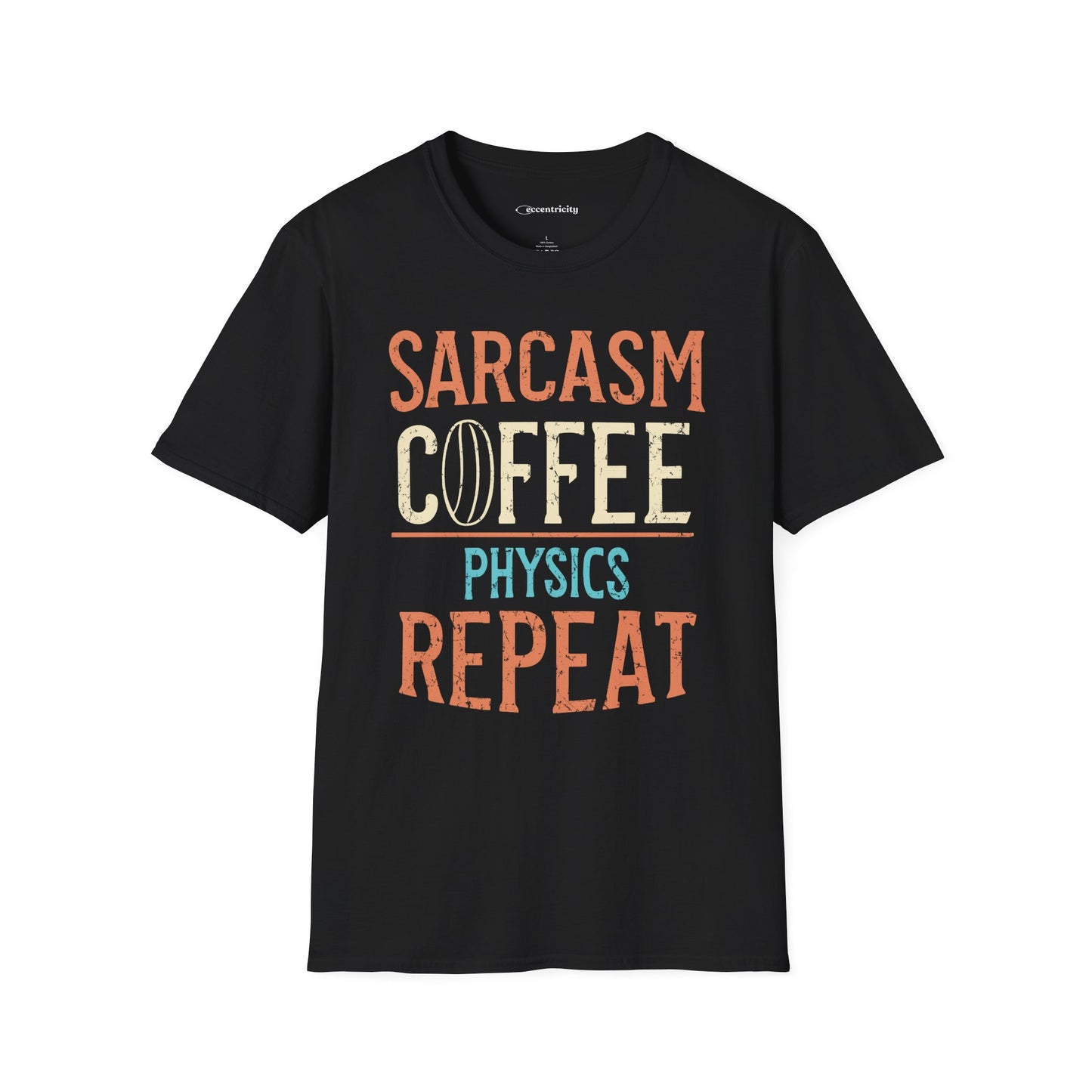 " Sarcasm Coffee Physics Repeat" Premium Physics Shirt