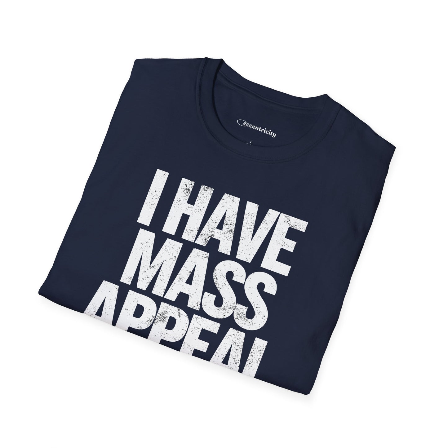 "I have Mass Appeal 002" Premium Physics Shirt