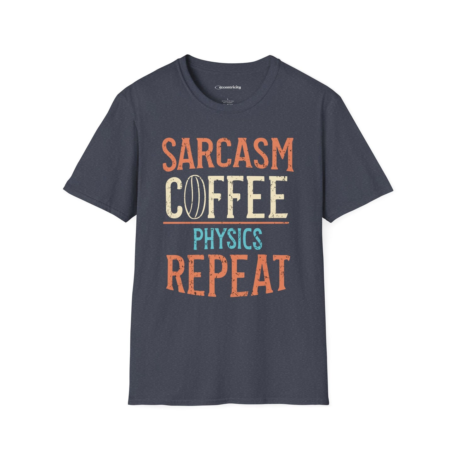 " Sarcasm Coffee Physics Repeat" Premium Physics Shirt