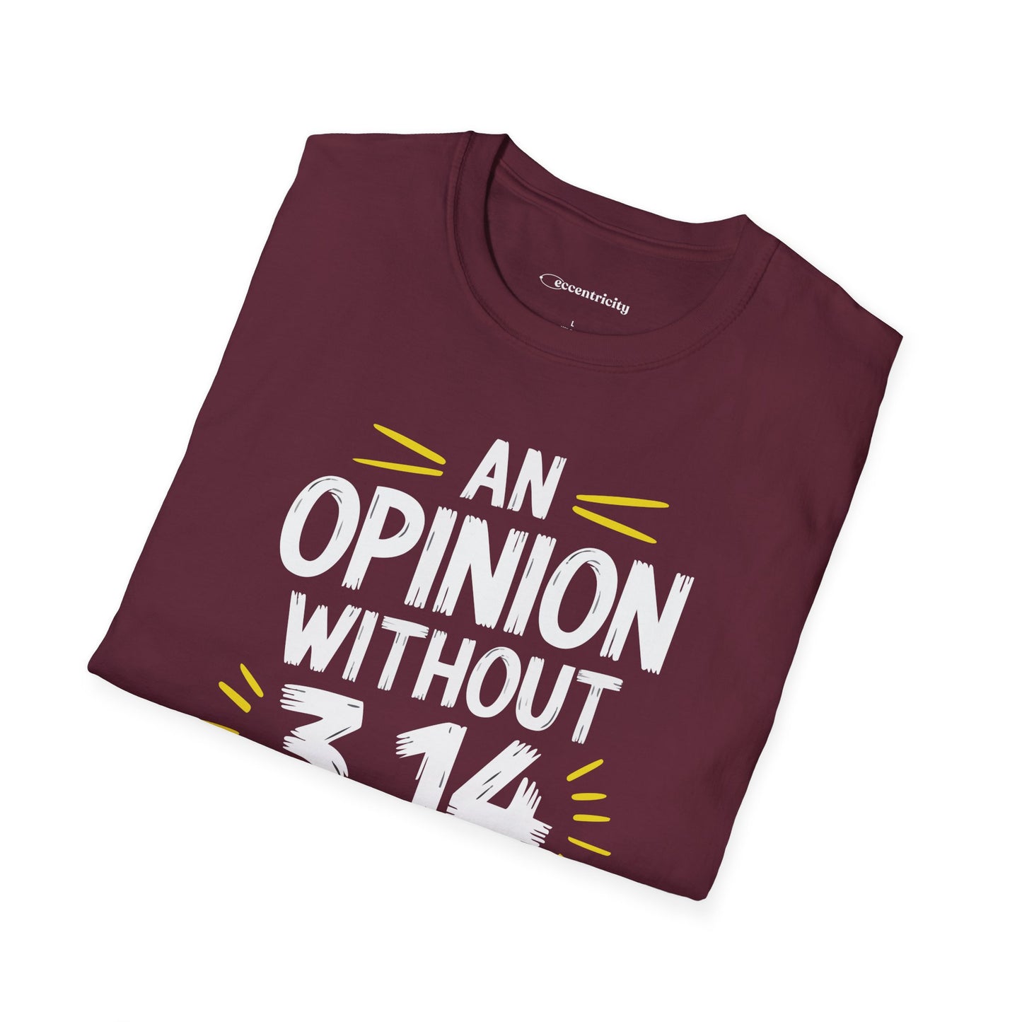 "An Opinion 3.14" Premium Physics Shirt