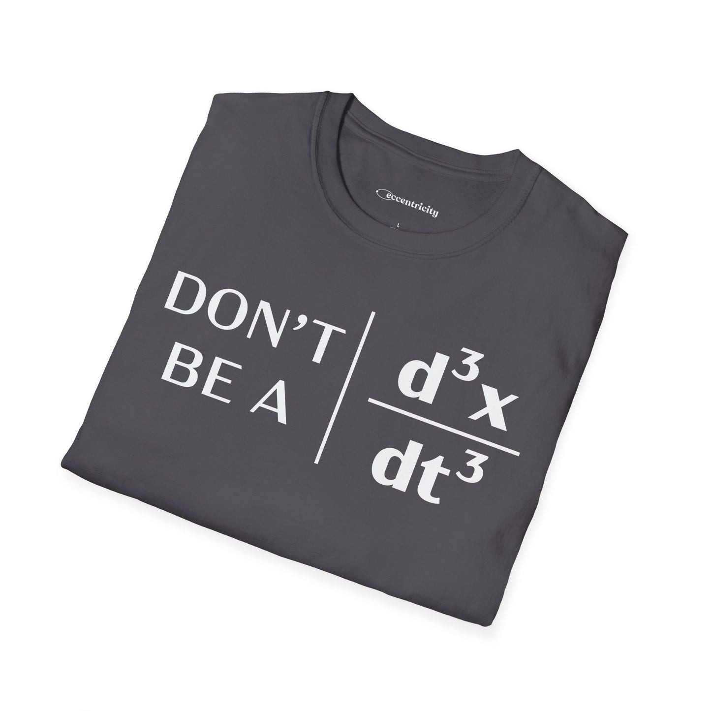 "Don't Be A Jerk" - Premium Physics T-Shirt Humorous