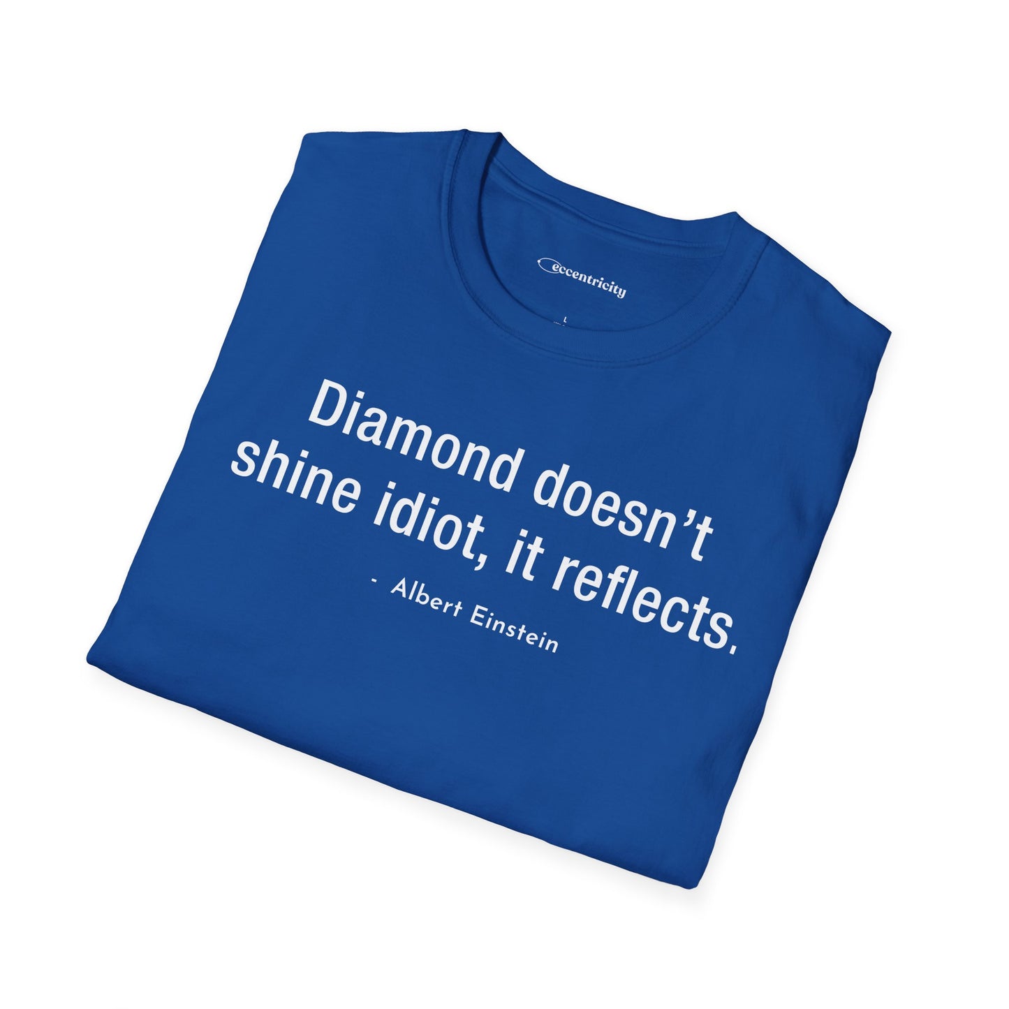 "Diamond doesn't shine Idiot" Premium Physics Shirt
