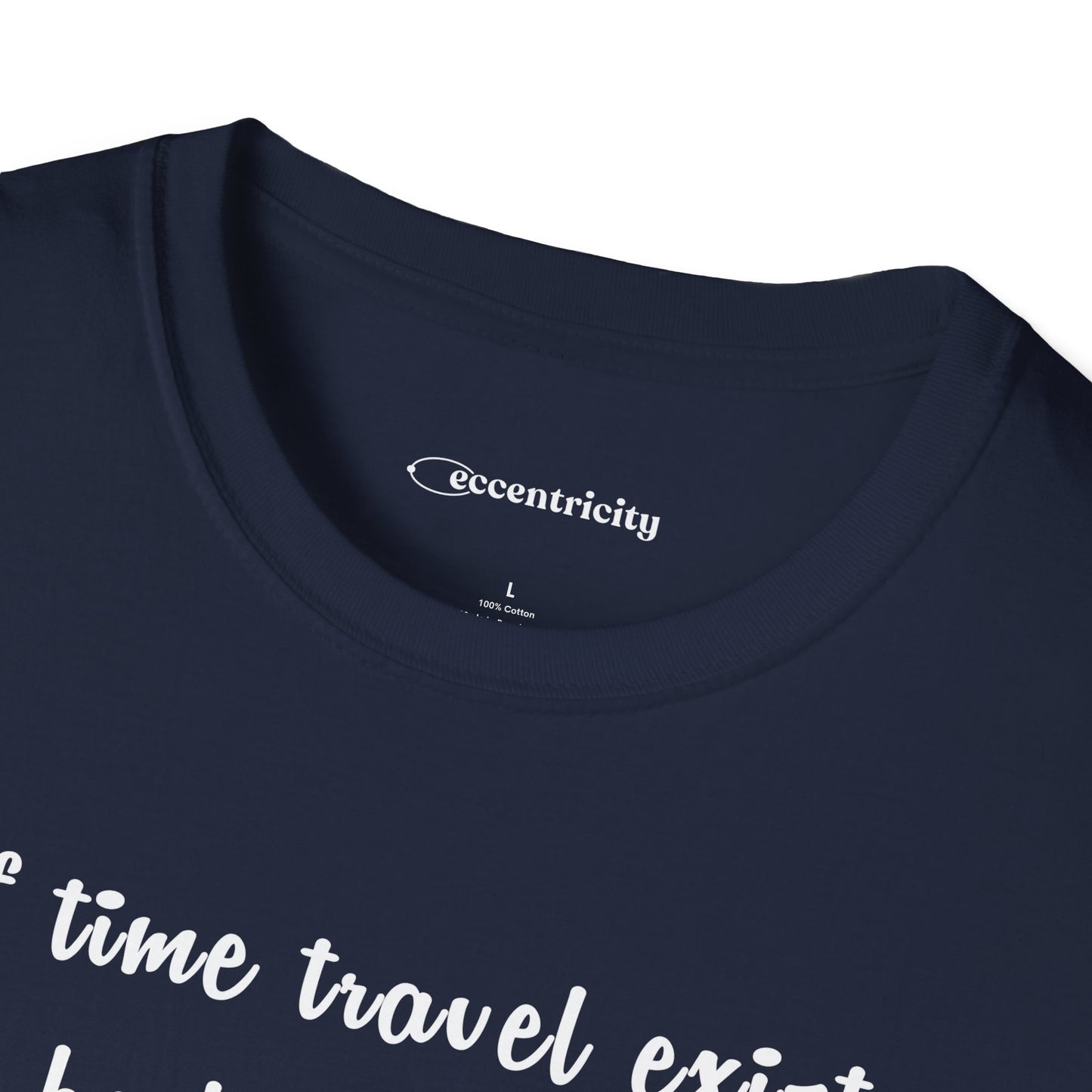 "If time travel exists 002" Premium Physics Shirt
