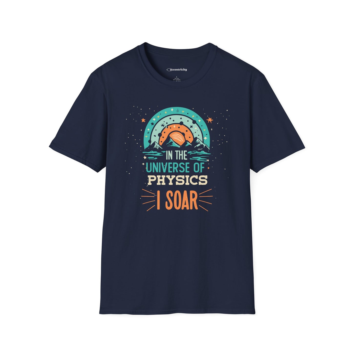 " In the Universe of Physics, I soar" Premium Physics Shirt