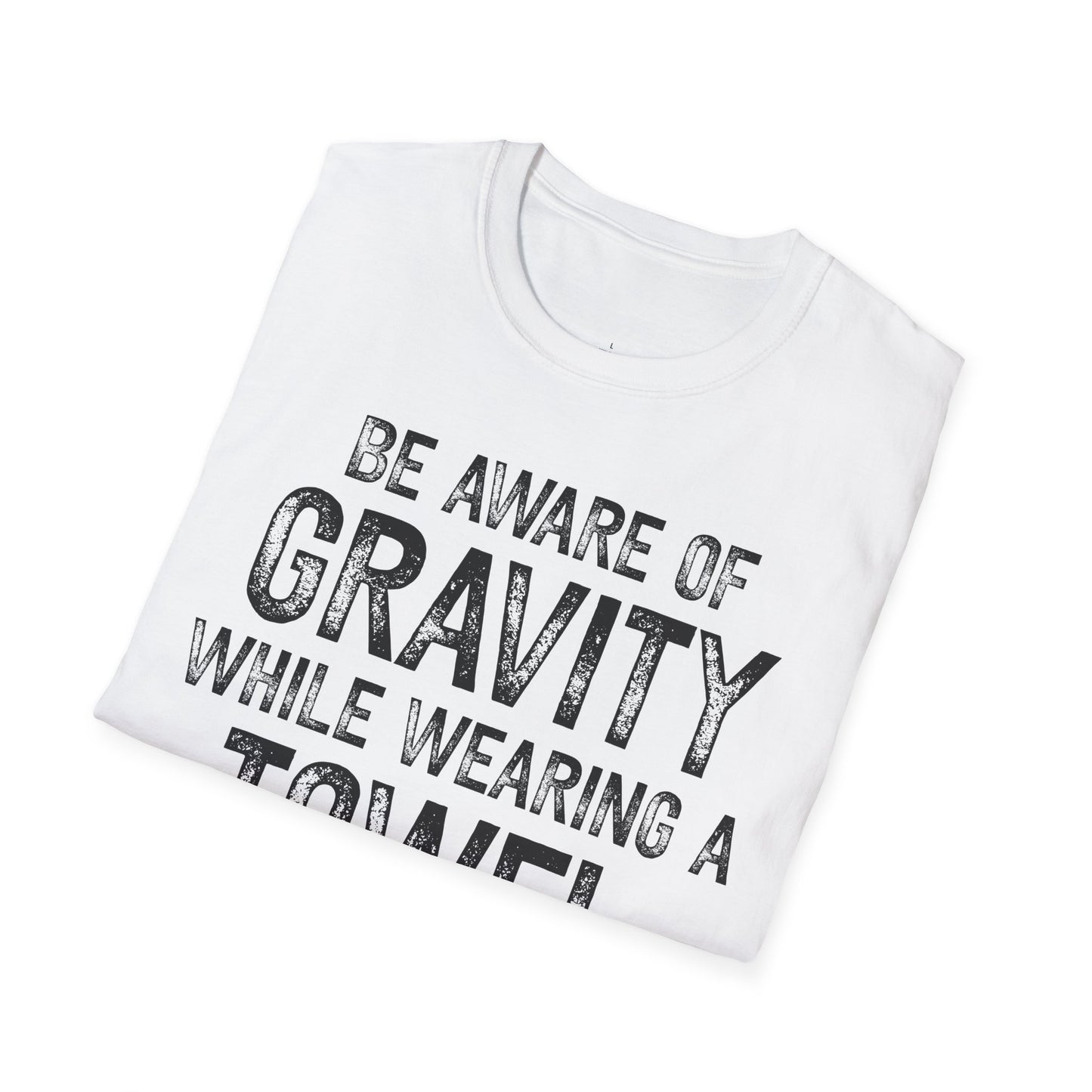 "Be Aware of Gravity" - Premium Science Shirt 🧪⚡
