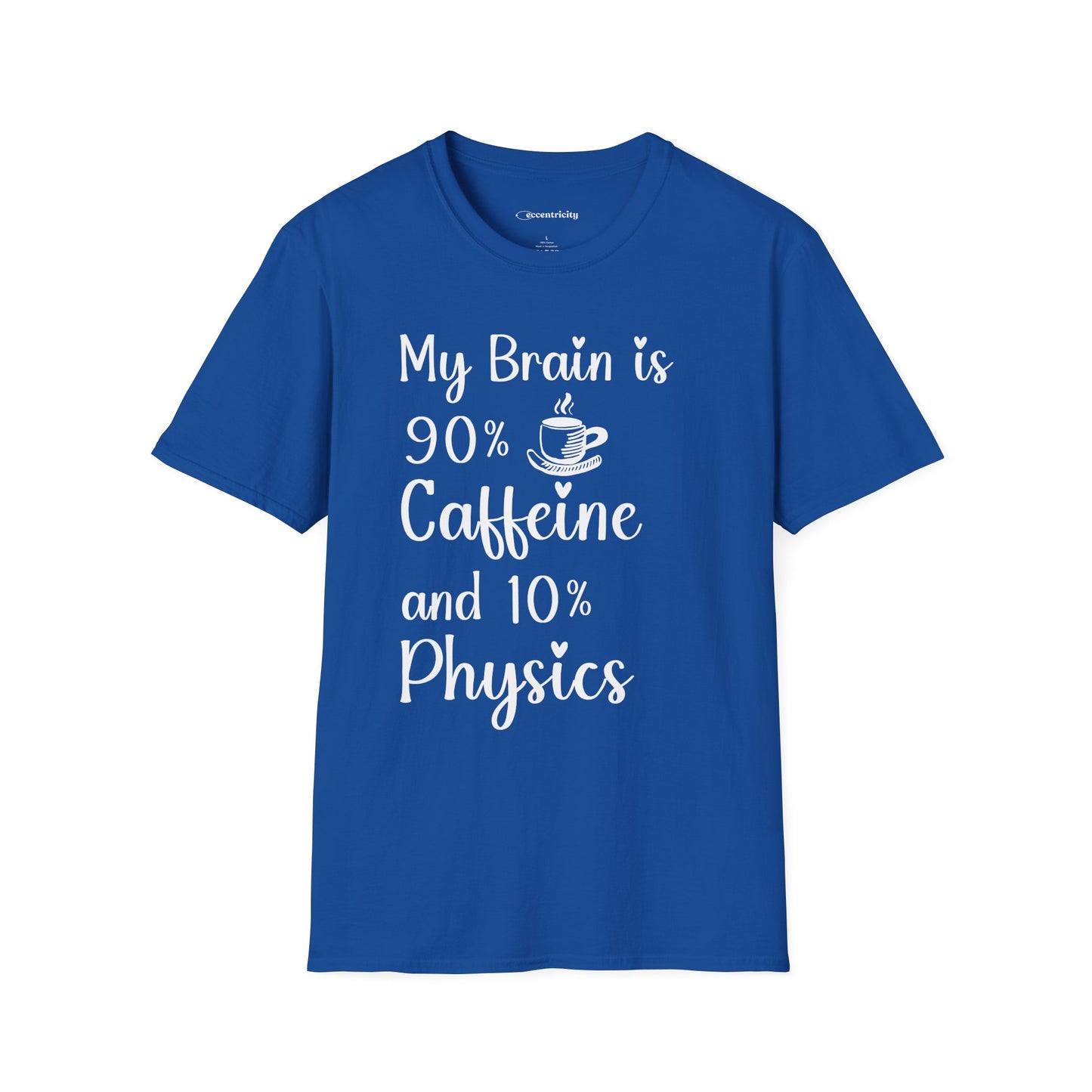 "My brain is 90% Coffee and 10% Physics" Premium Physics Shirt