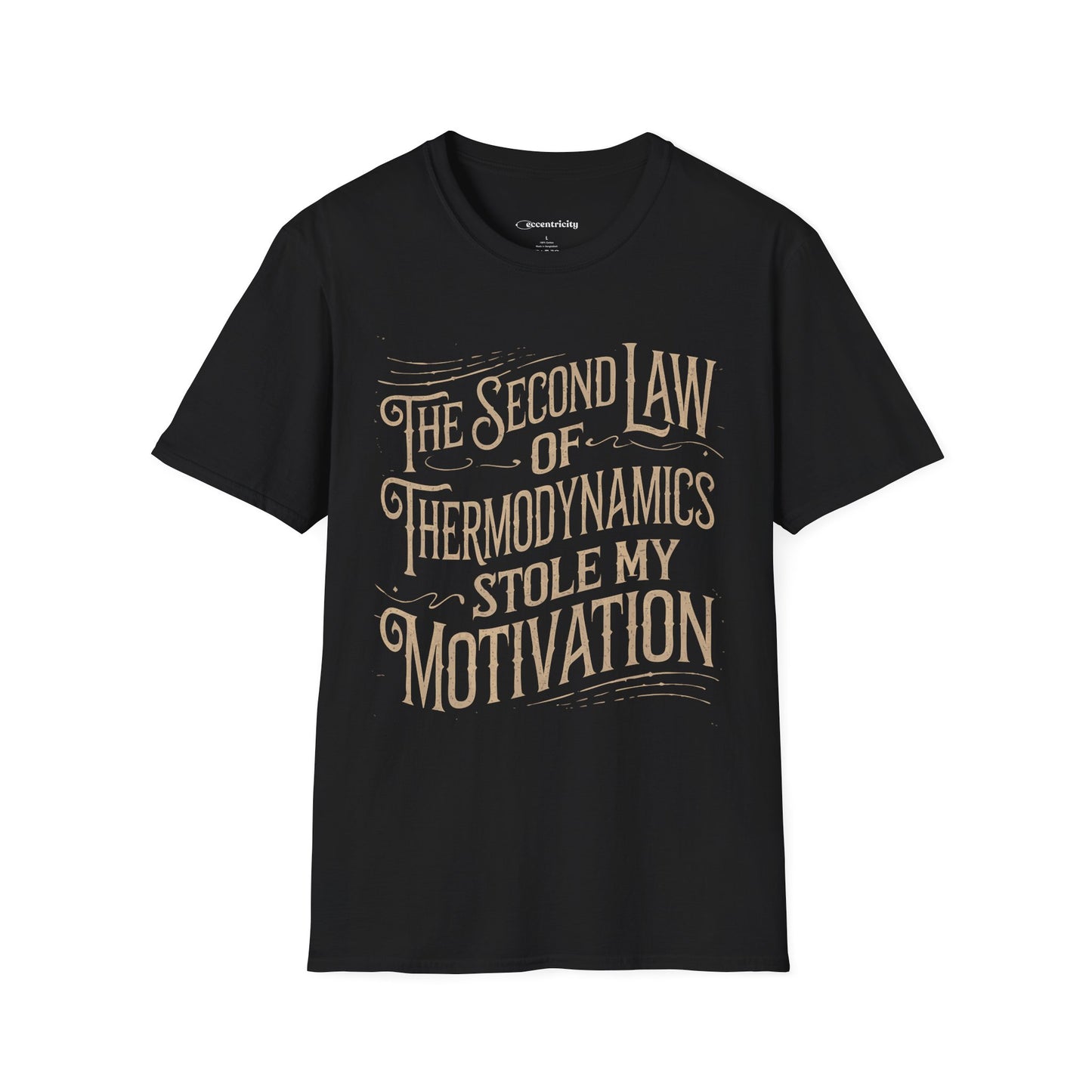 "The second law of Thermodynamics stole my Motivation" Premium Physics Shirt
