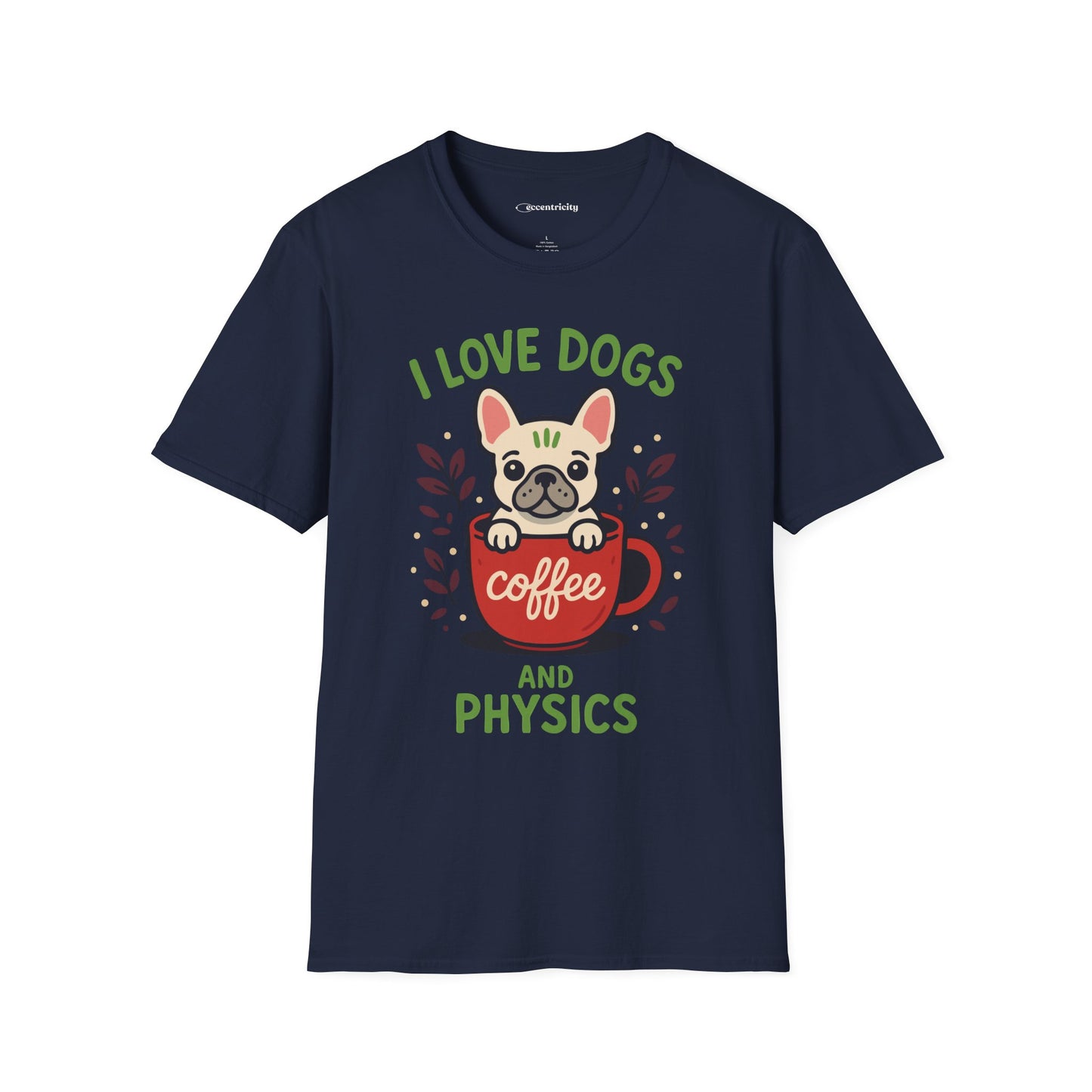 "I Love Dogs and Physics" - Premium Physics Shirt