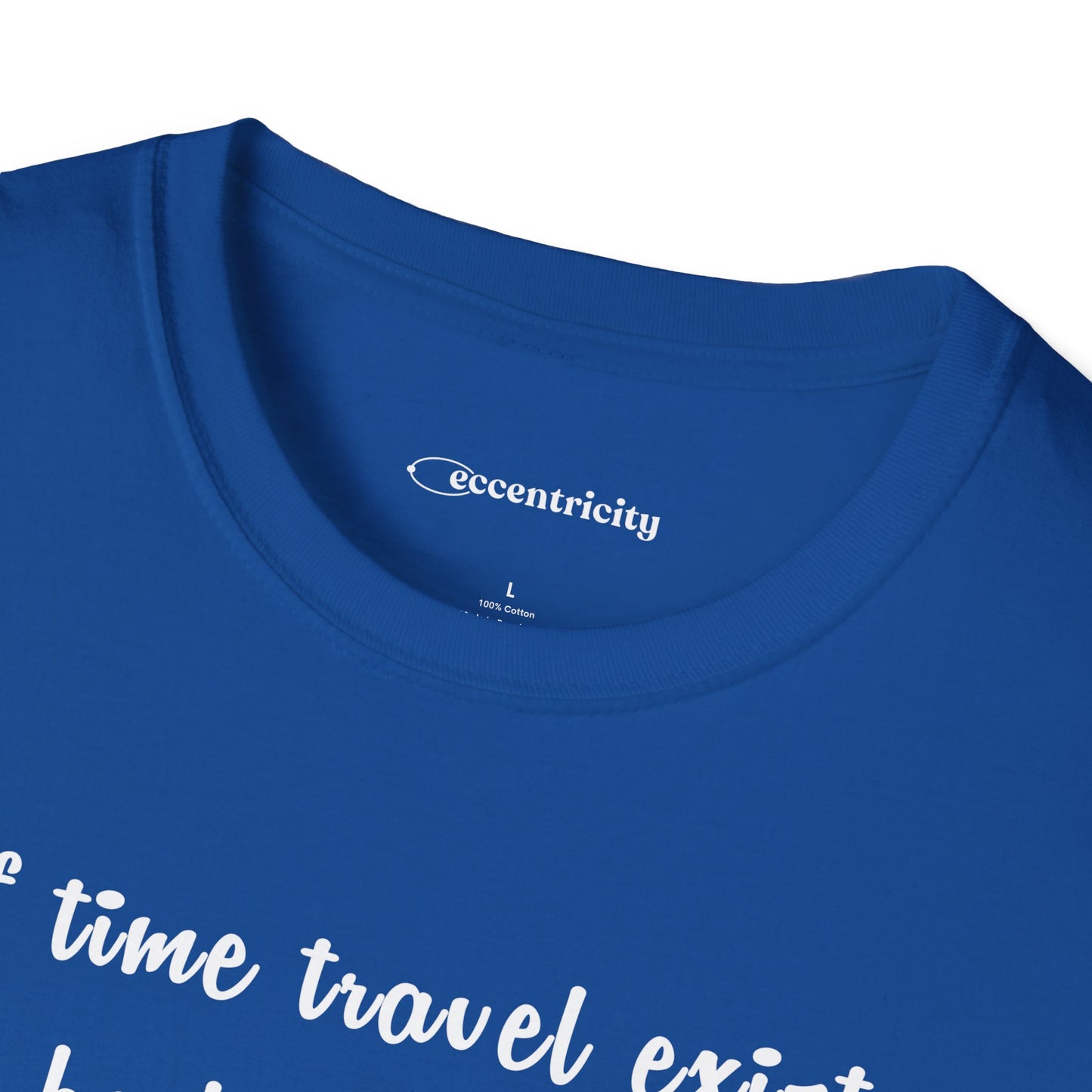 "If time travel exists 002" Premium Physics Shirt