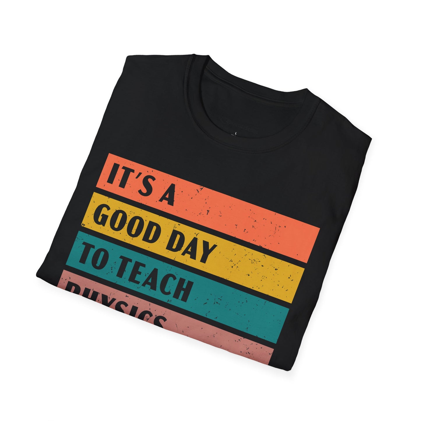 "It's a Good day to teach Physics" Premium Physics Shirt