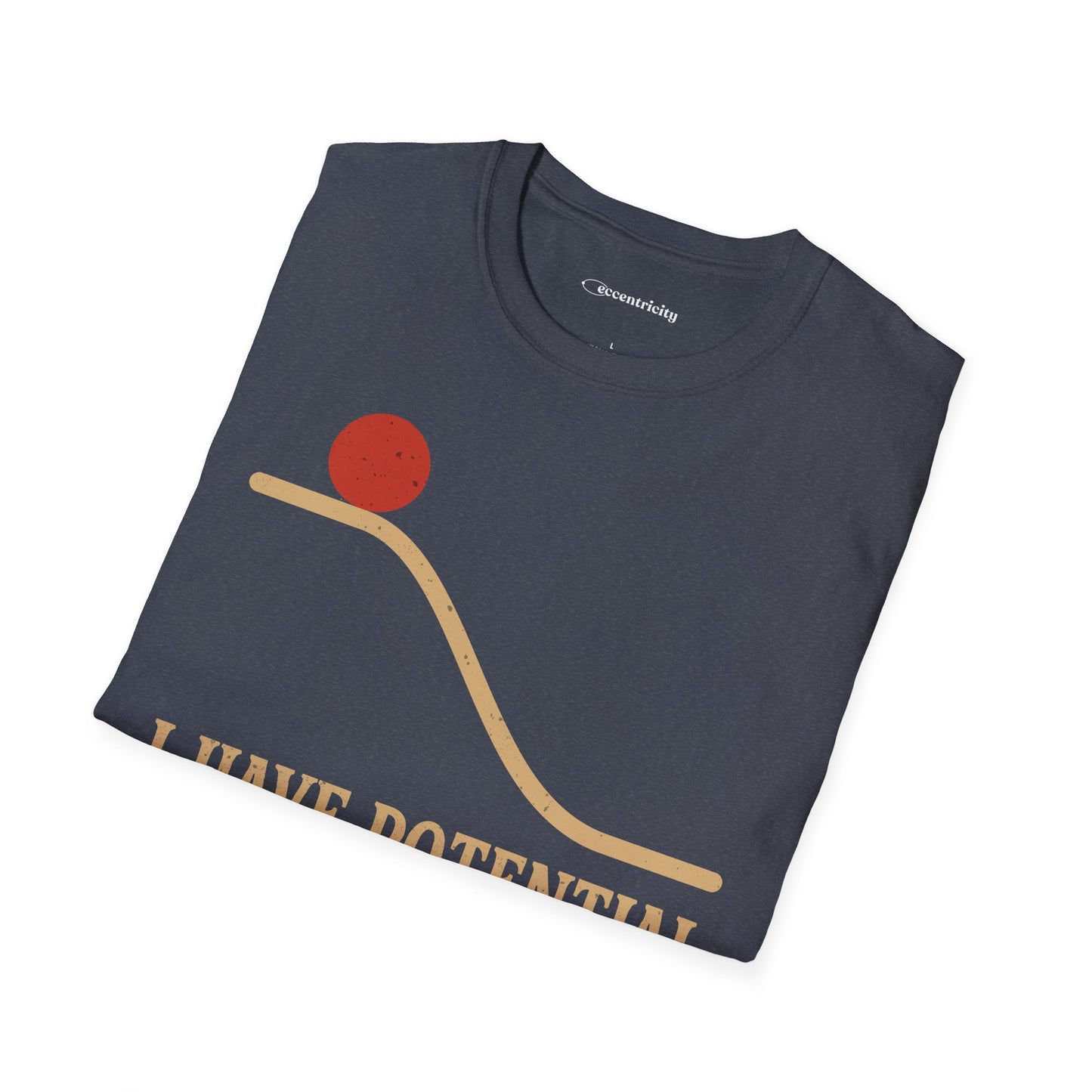 "I Have Potential" - Premium Physics Shirt