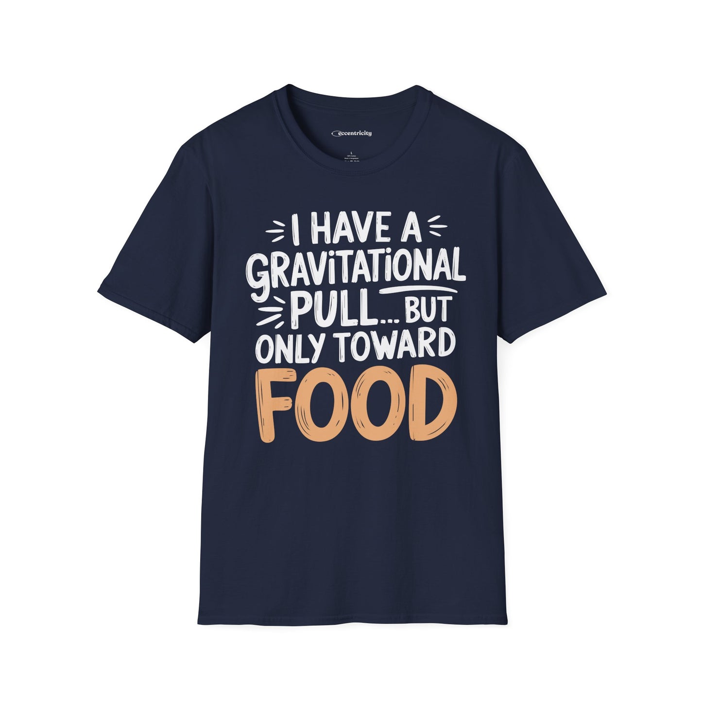"Gravitational Pull Toward FOOD" - Physics T-shirt; The Ultimate Tee for Physicists🧪⚡