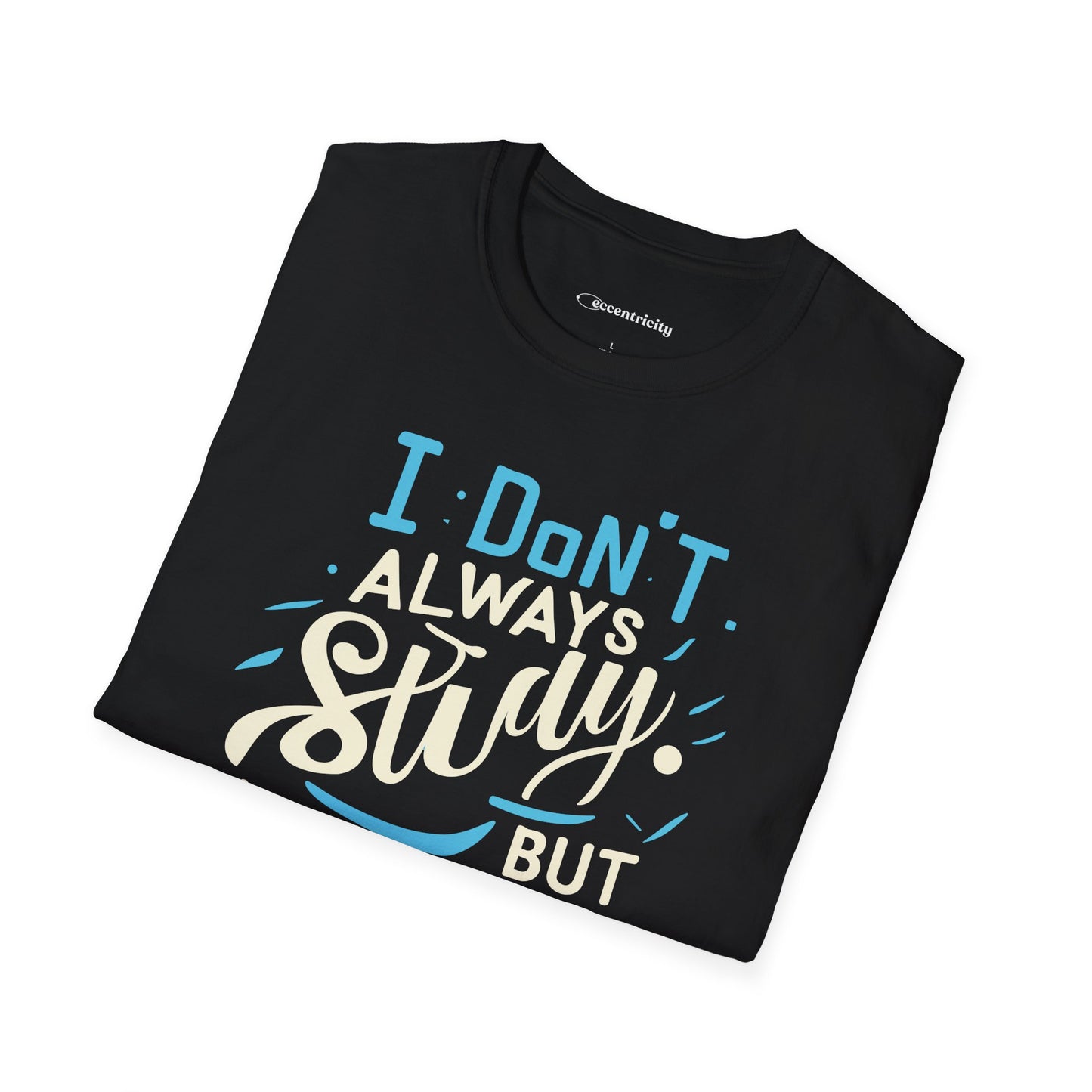 " I don't always study, when I do it's Physics" Premium Physics Shirt
